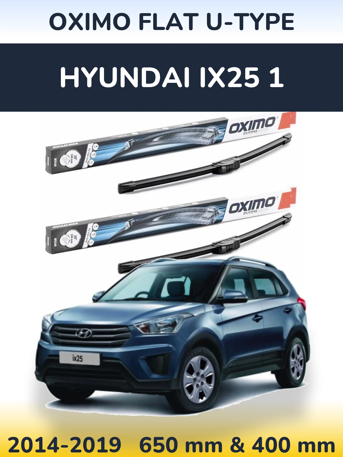 Комплект передніх щіток Oximo Flat U-type 650 & 400 мм для Hyundai ix25 1 2014-2019