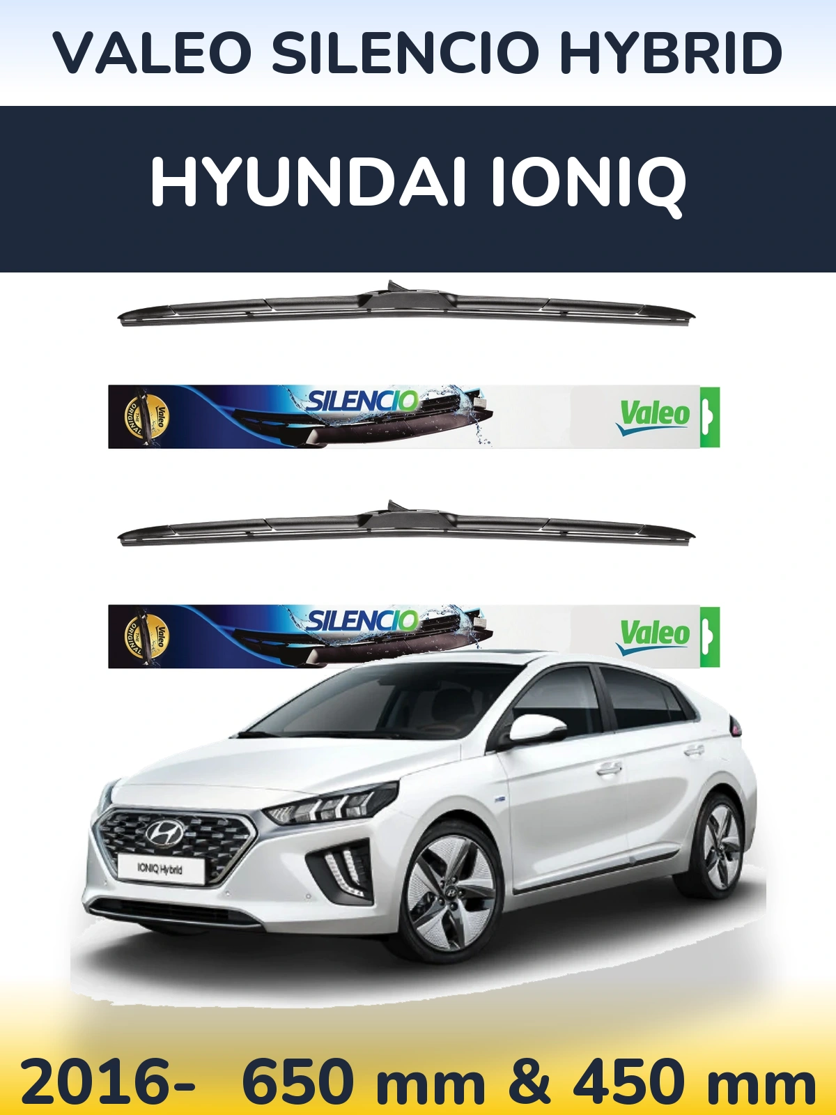 Комплект передніх щіток Valeo Silencio Hybrid 650 & 450 мм для Hyundai IONIQ 2016-2026