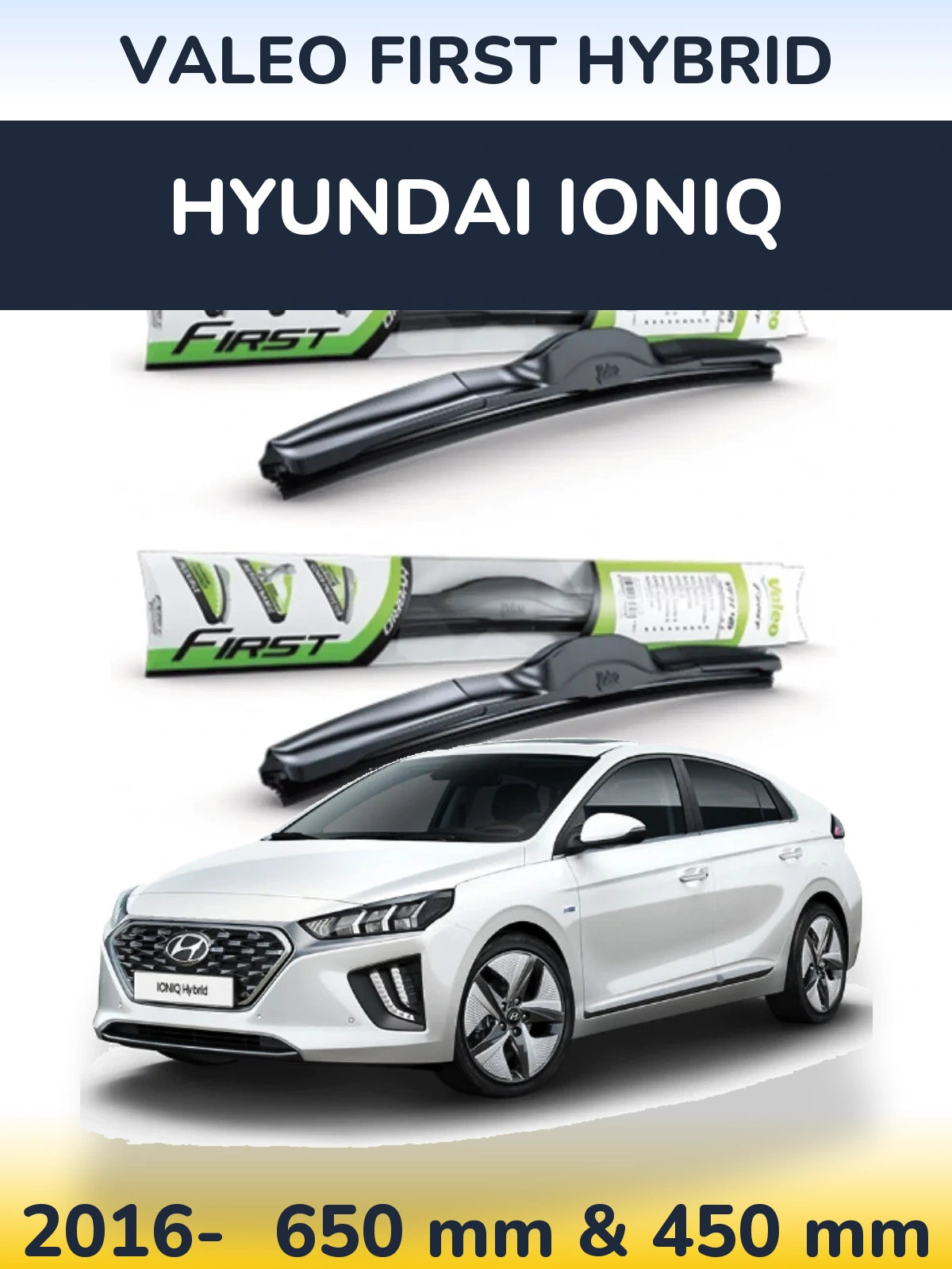 Sada předních stěračů Valeo First Hybrid 650 a 450 mm pro Hyundai IONIQ 2016-2026