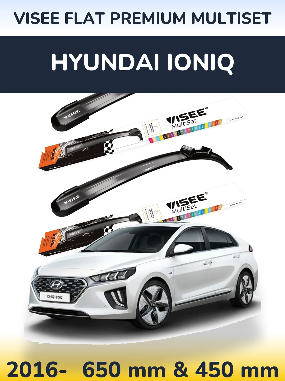 Комплект передніх щіток VISEE FLAT PREMIUM MultiSet 650 & 450 мм для Hyundai IONIQ 2016-2026