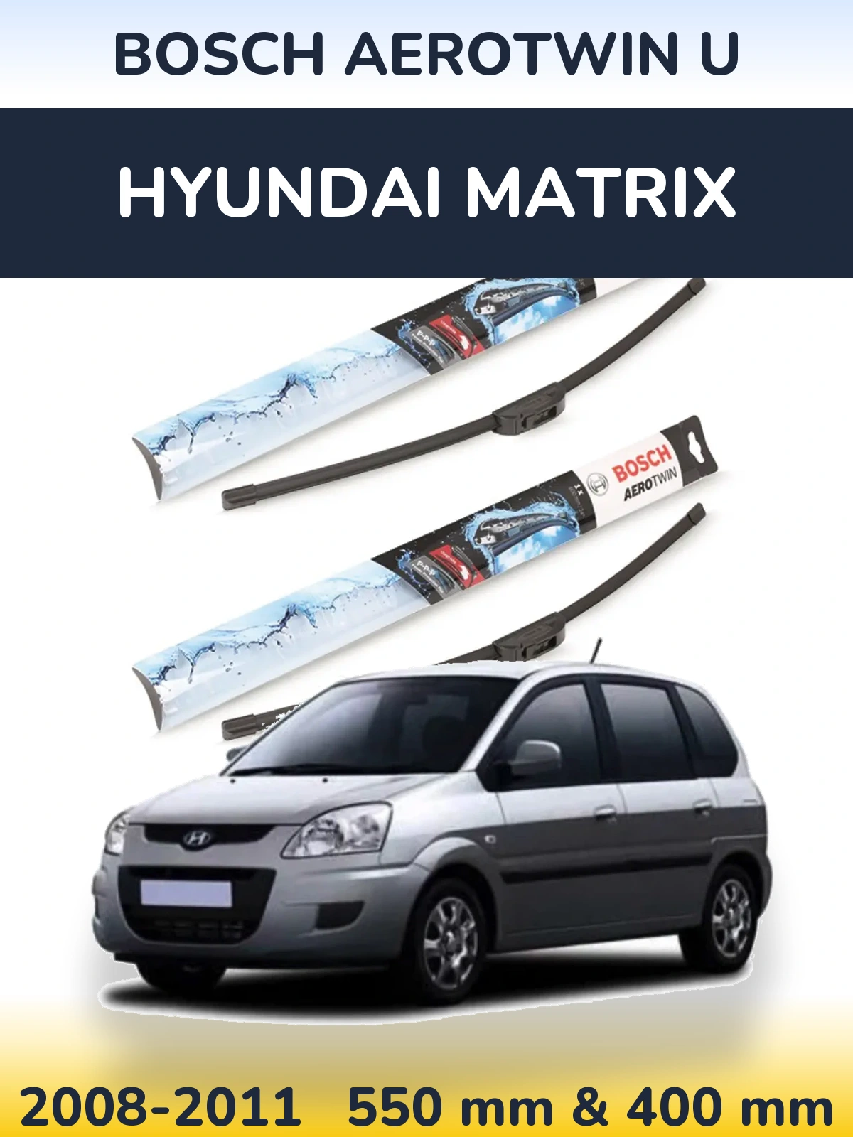 Sada předních stěračů BOSCH AeroTwin U 550 a 400 mm pro Hyundai Matrix 2008-2011