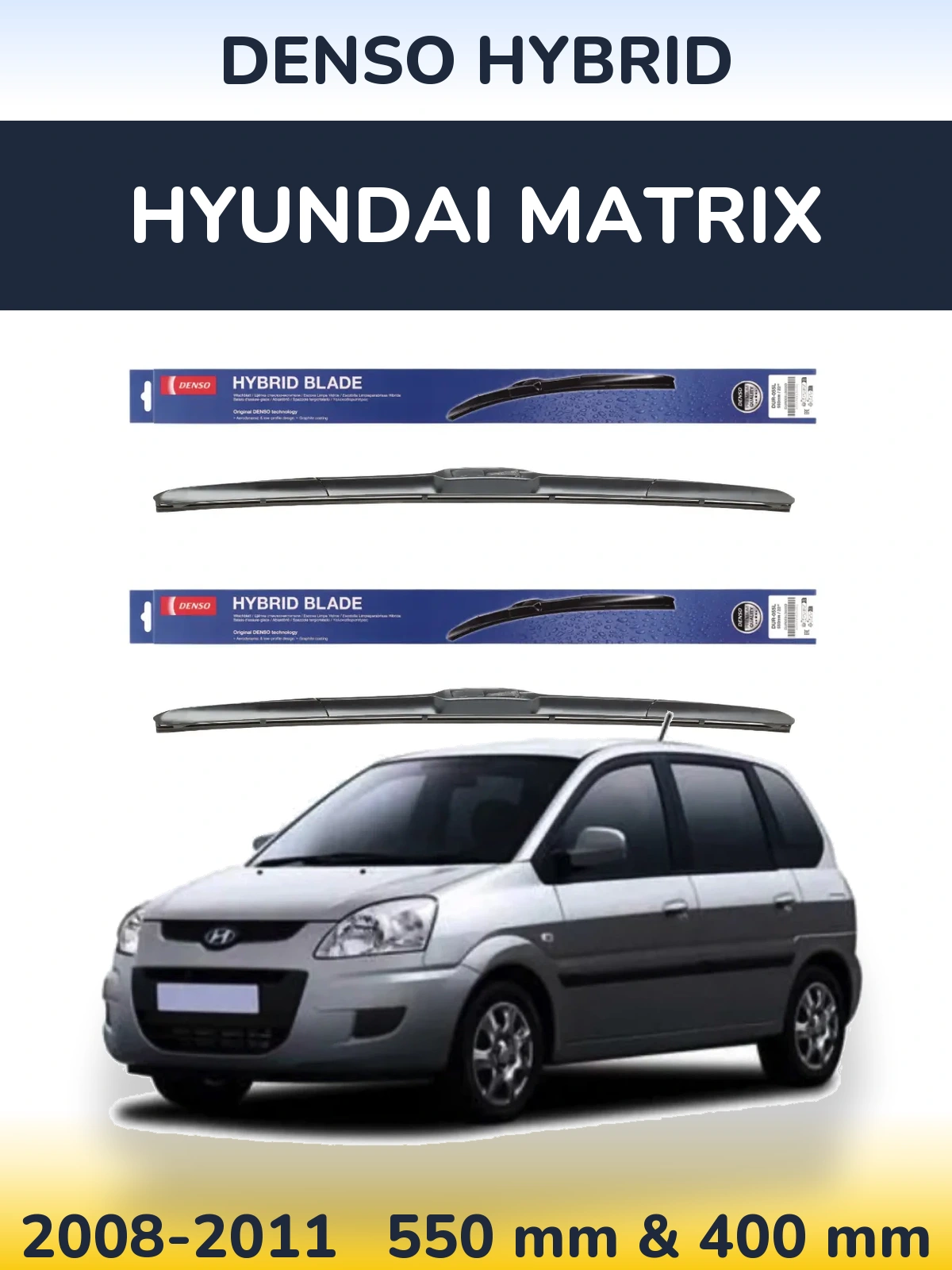 Sada předních stěračů Denso Hybrid 550 a 400 mm pro Hyundai Matrix 2008-2011