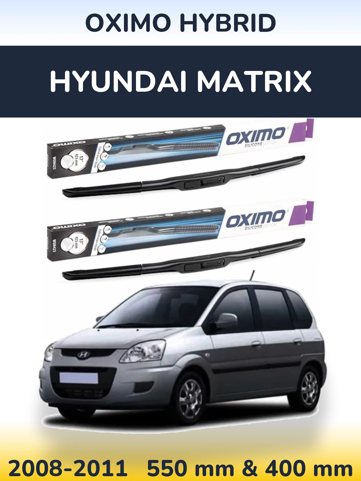 Sada předních stěračů Oximo Hybrid 550 a 400 mm pro Hyundai Matrix 2008-2011