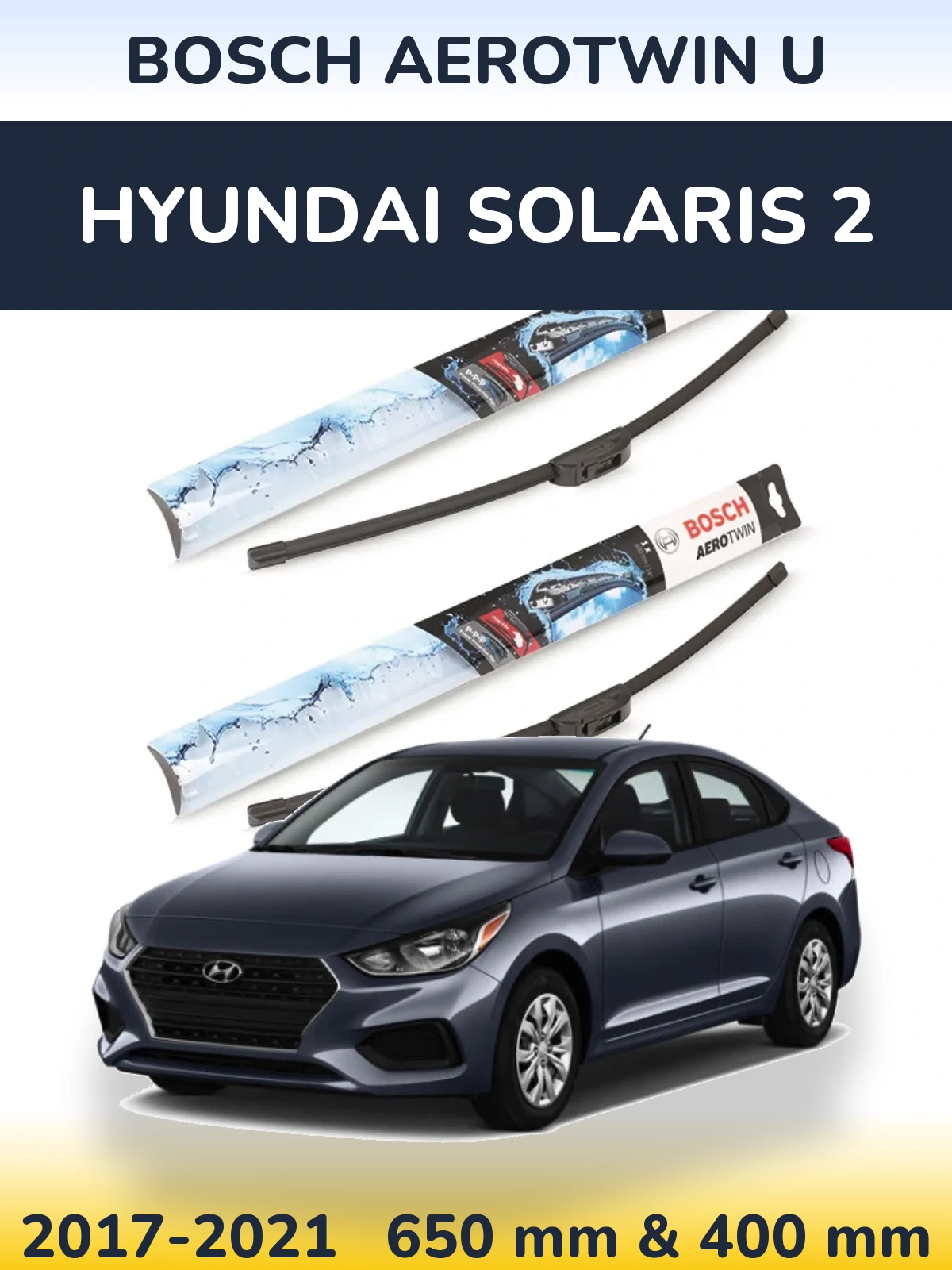 Комплект передніх щіток BOSCH AeroTwin U 650 & 400 мм для Hyundai Solaris 2 2017-2021