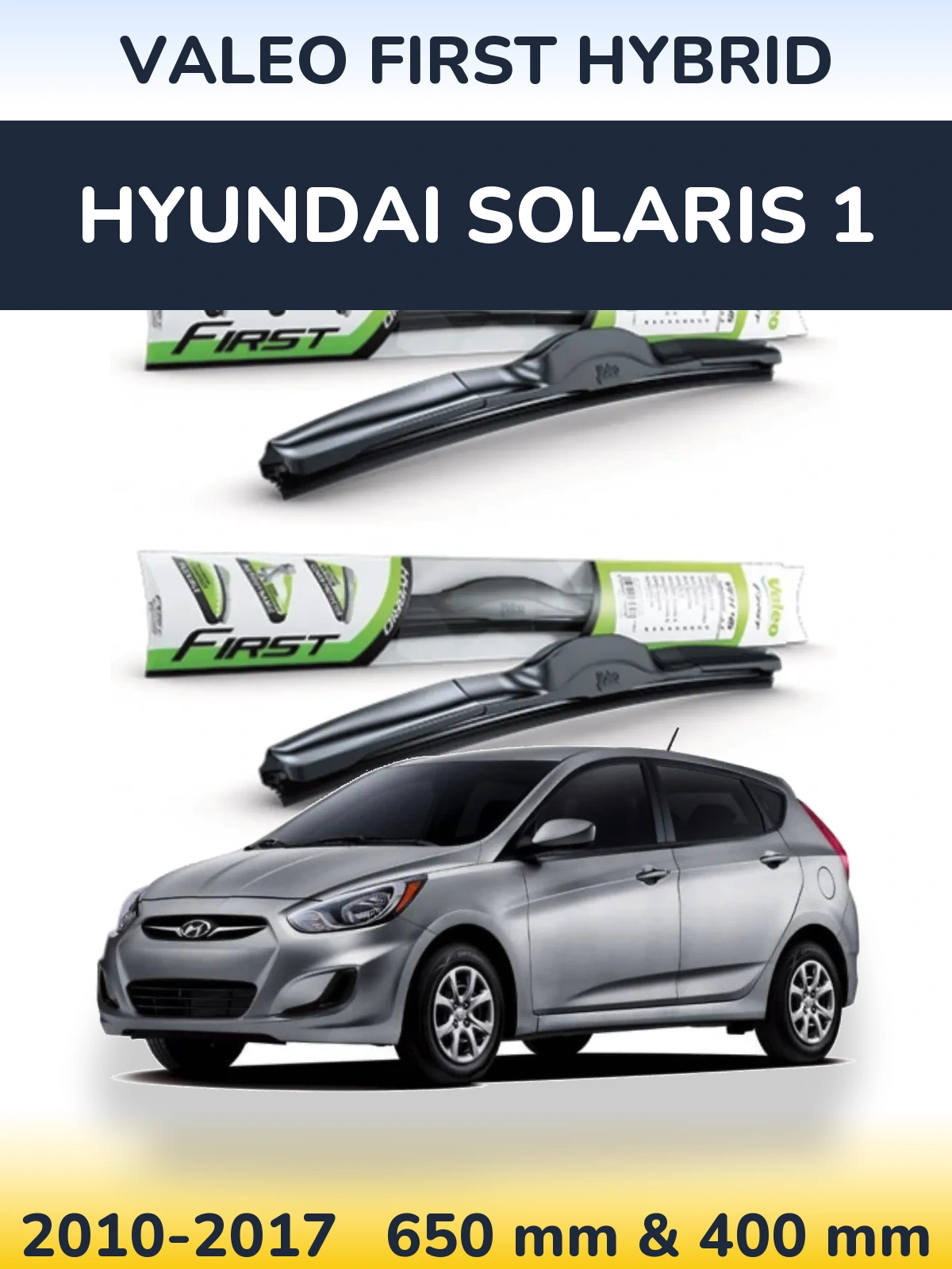 Sada předních stěračů Valeo First Hybrid 650 a 400 mm pro Hyundai Solaris 1 2010-2017