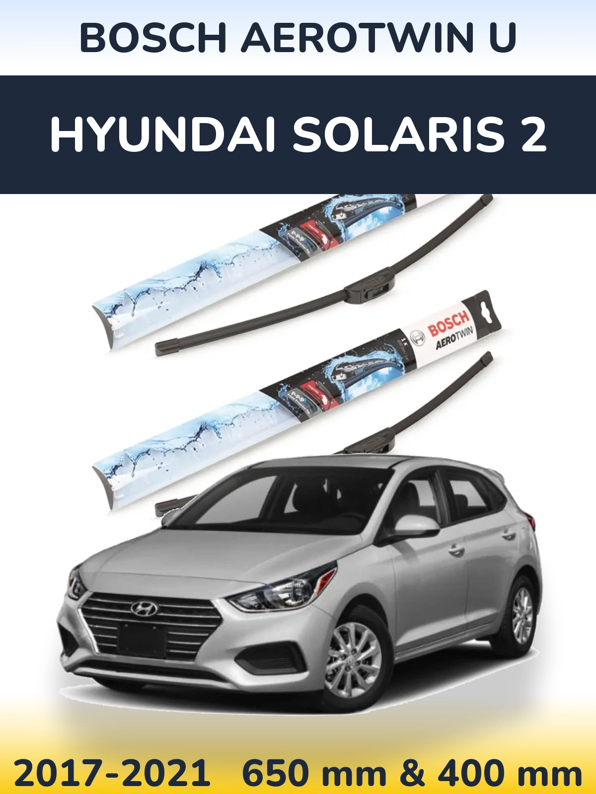 Sada předních stěračů BOSCH AeroTwin U 650 a 400 mm pro Hyundai Solaris 2 2017-2021