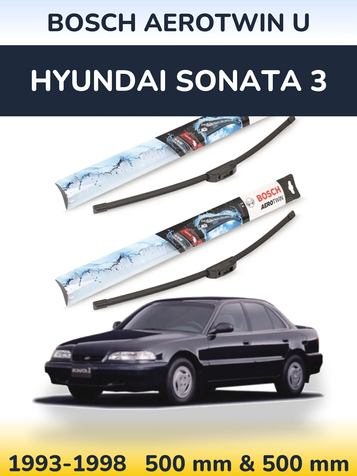 Sada předních stěračů BOSCH AeroTwin U 500 a 500 mm pro Hyundai Sonata 3 1993-1998