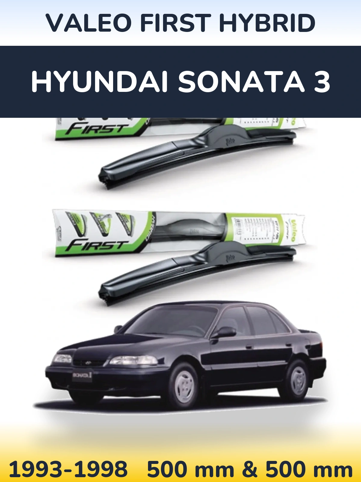 Sada předních stěračů Valeo First Hybrid 500 a 500 mm pro Hyundai Sonata 3 1993-1998