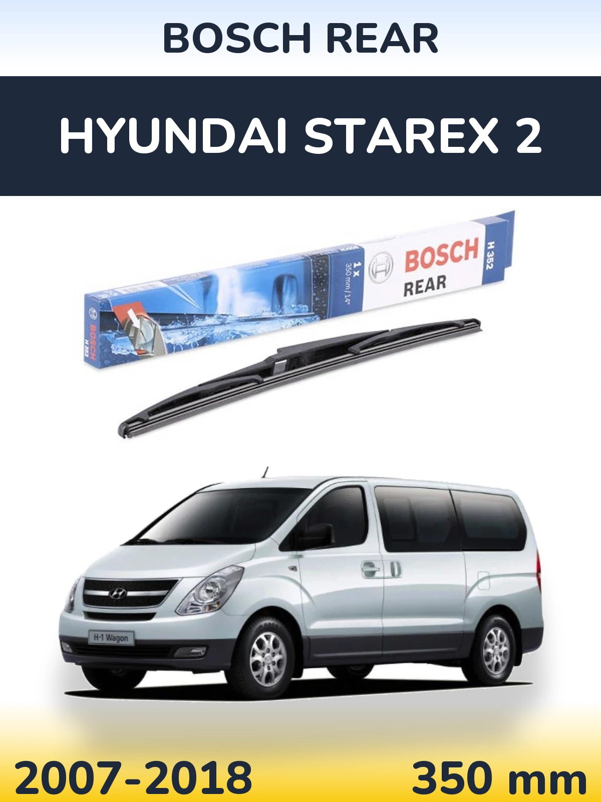 Zadní stěrač BOSCH Rear 350 mm pro Hyundai Starex 2 2007-2018