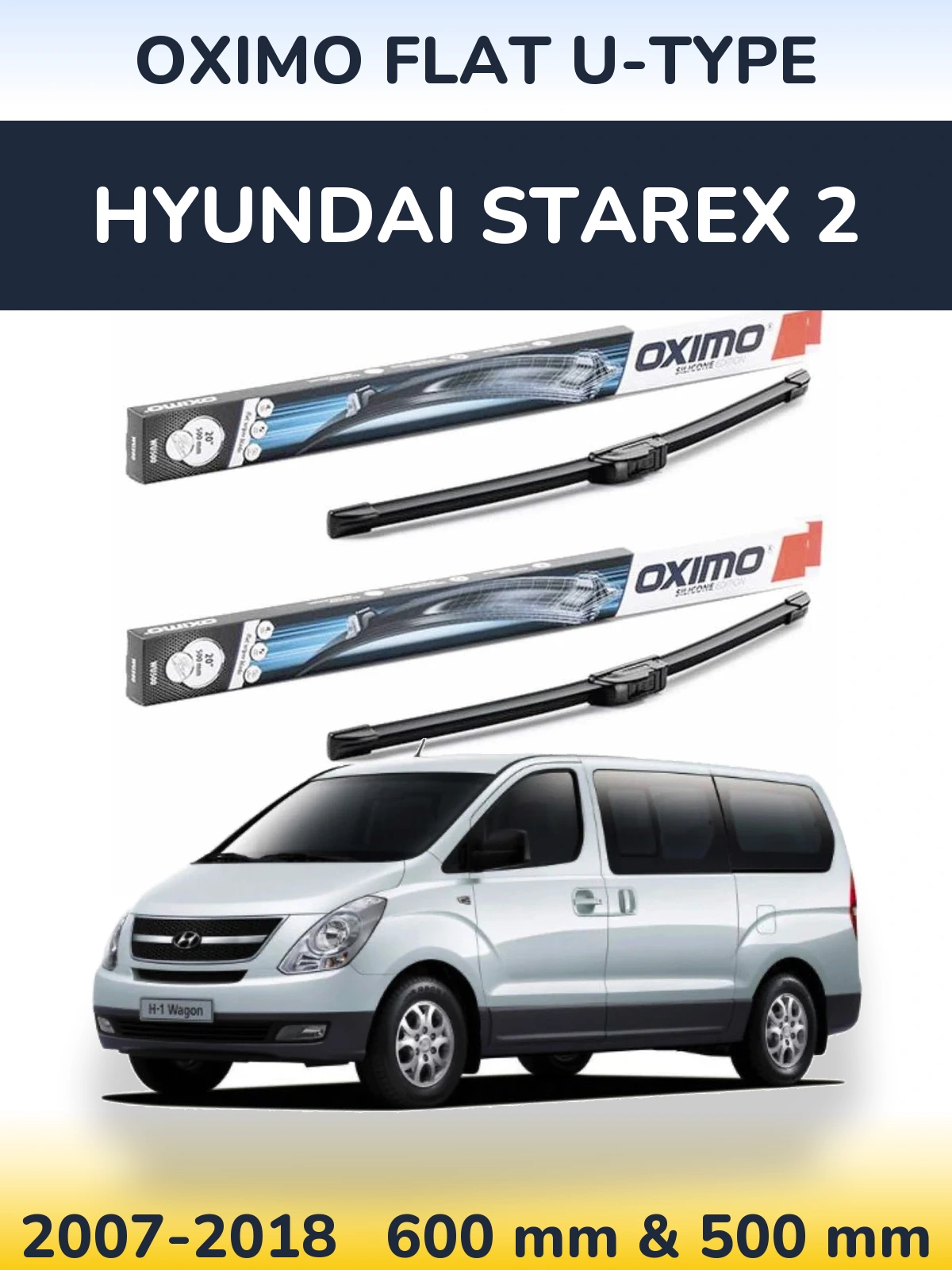 Sada předních stěračů Oximo Flat U-type 600 a 500 mm pro Hyundai Starex 2 2007-2018