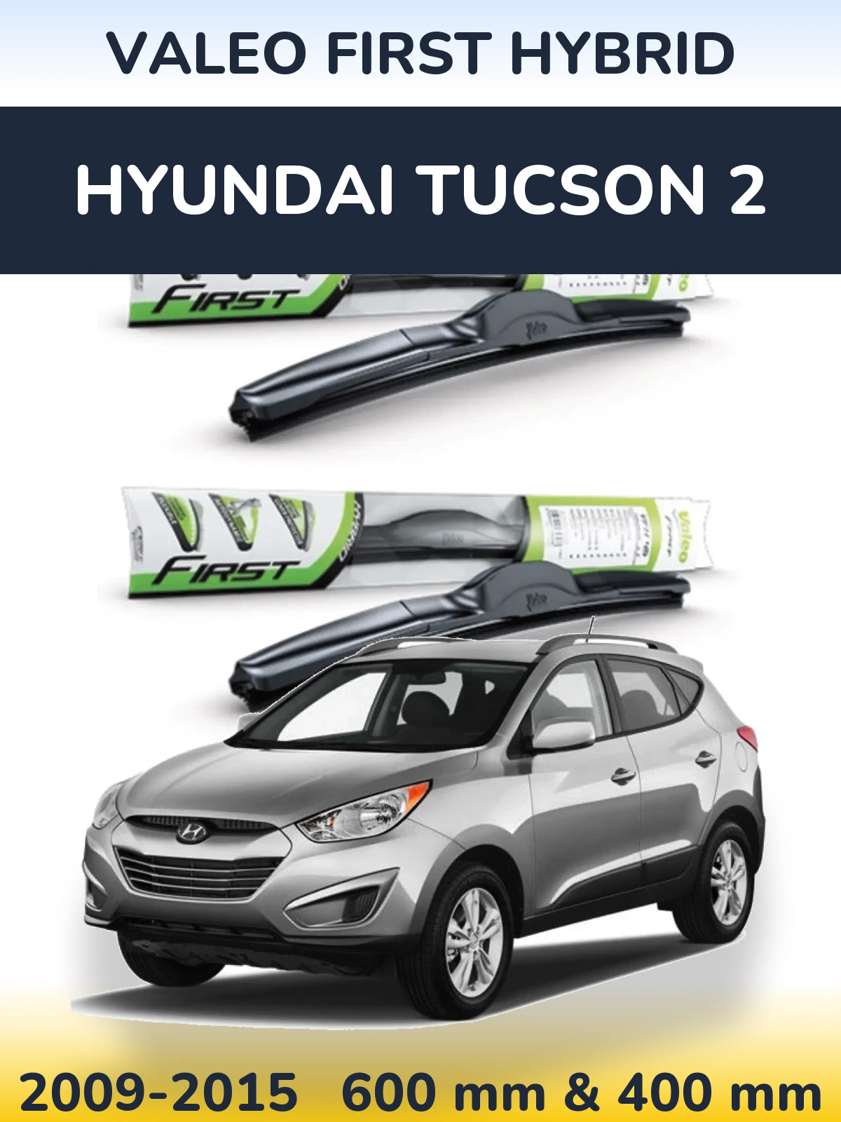 Sada předních stěračů Valeo First Hybrid 600 a 400 mm pro Hyundai Tucson 2 2009-2015