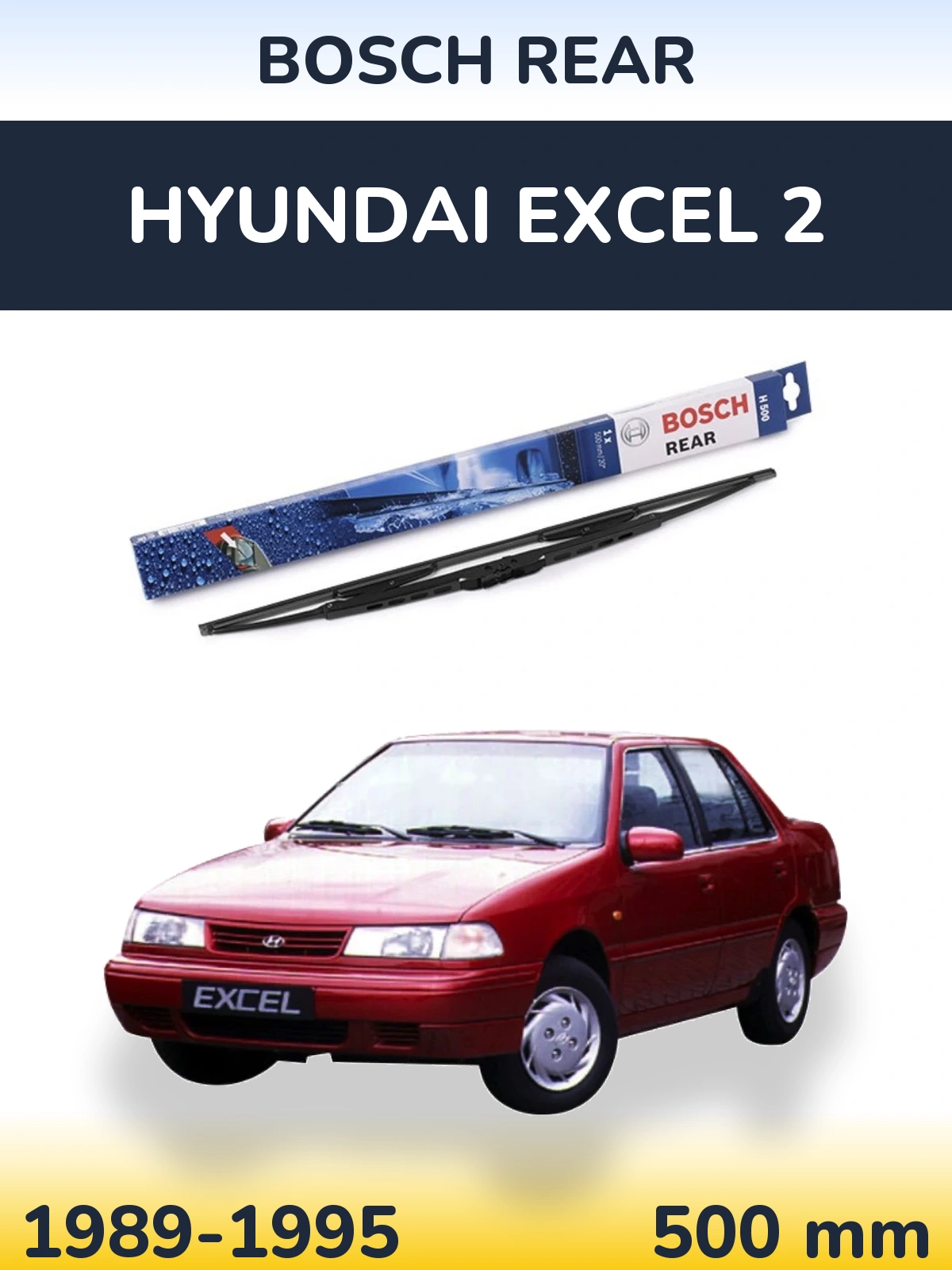 Задня щітка BOSCH Rear 500 мм для Hyundai Excel 2 1989-1995