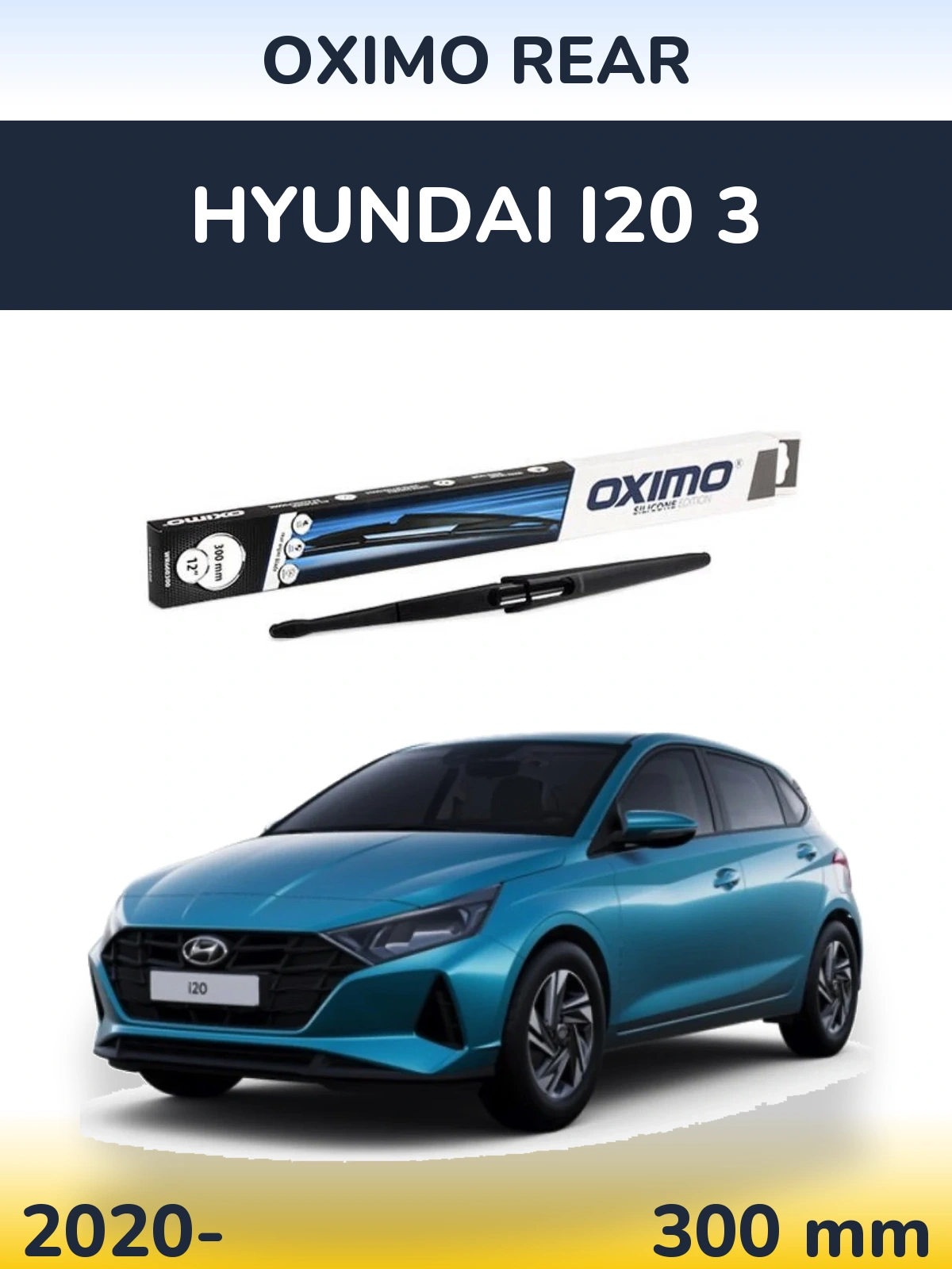 Zadní stěrač Oximo Rear 300 mm pro Hyundai i20 3 2020-2026