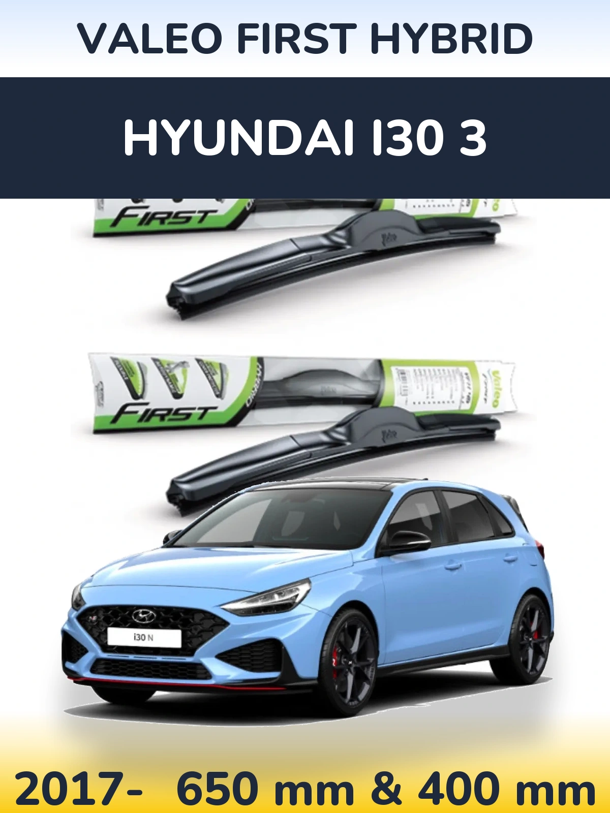 Sada předních stěračů Valeo First Hybrid 650 a 400 mm pro Hyundai i30 3 2017-2026