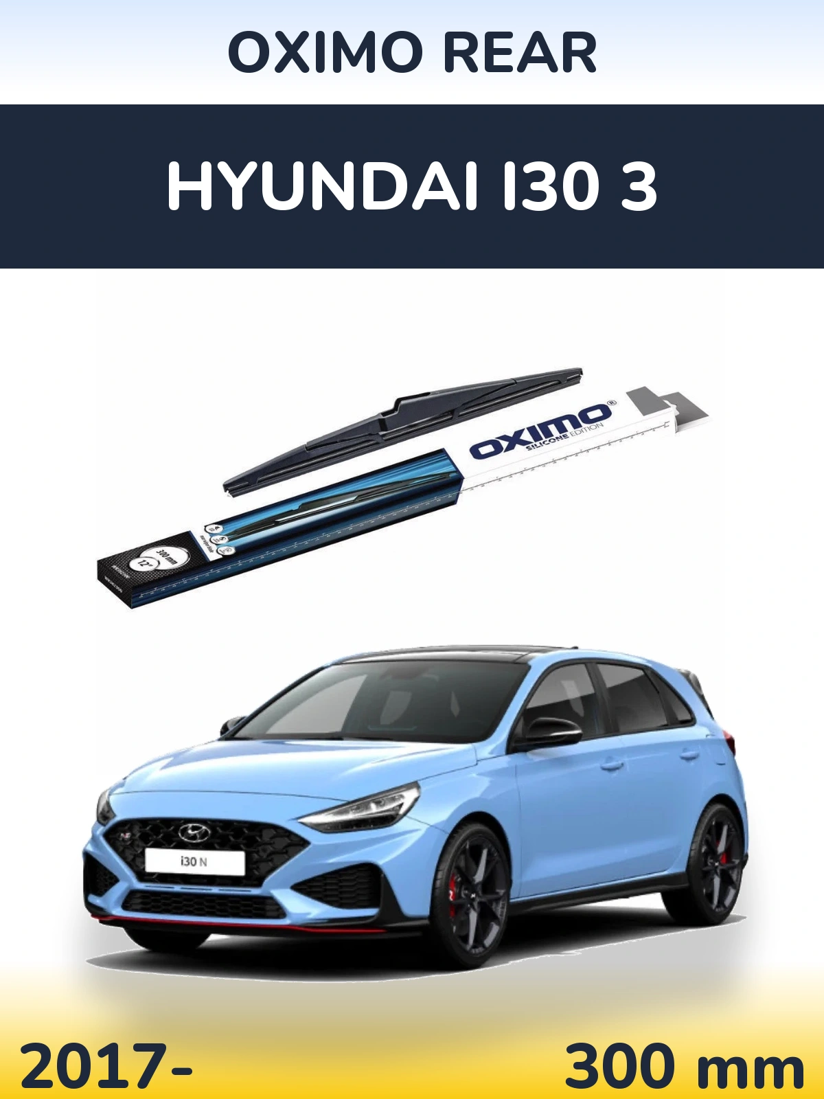 Zadní stěrač Oximo Rear 300 mm pro Hyundai i30 3 2017-2026