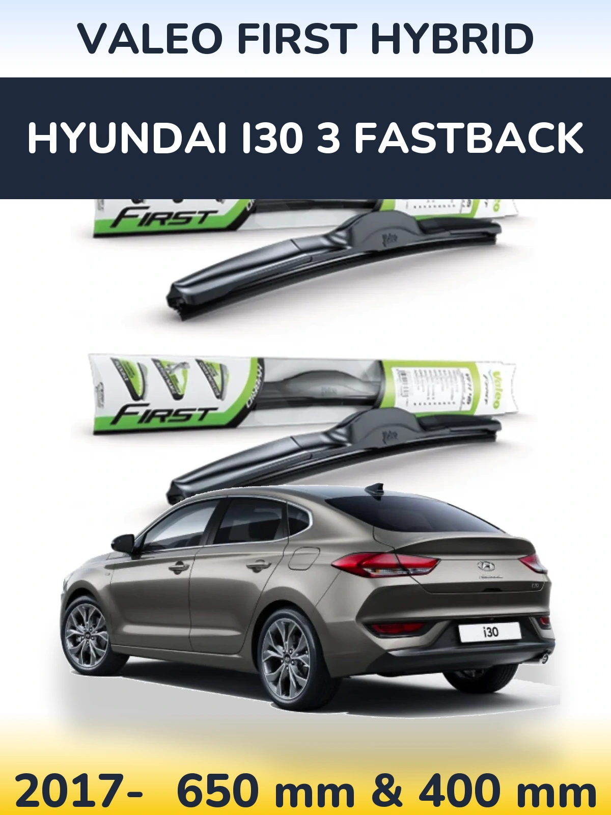 Sada předních stěračů Valeo First Hybrid 650 a 400 mm pro Hyundai i30 3 Fastback 2017-2026
