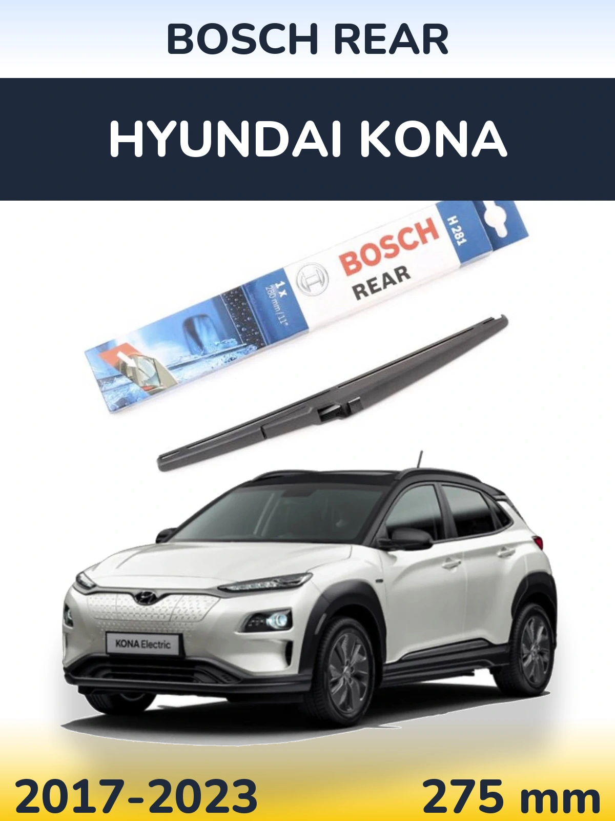 Zadní stěrač BOSCH Rear 280 mm pro Hyundai Kona 2017-2023