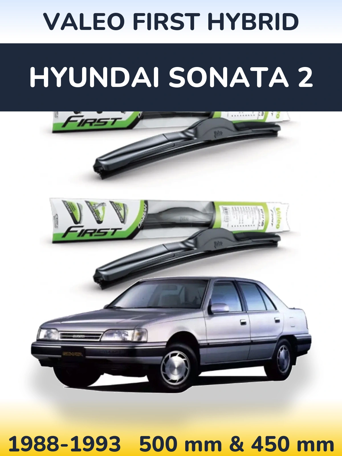Sada předních stěračů Valeo First Hybrid 500 a 450 mm pro Hyundai Sonata 2 1988-1993