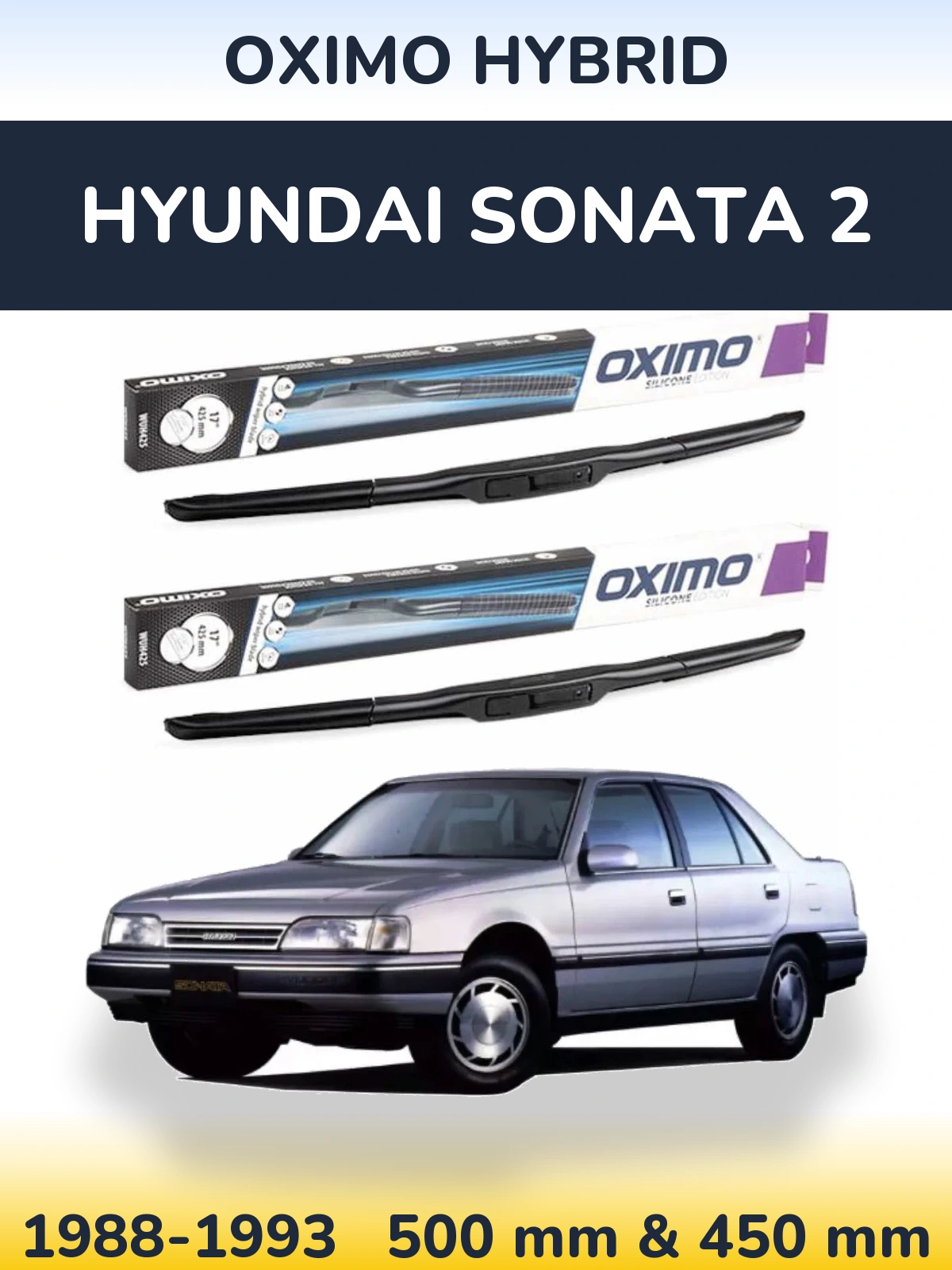 Комплект передніх щіток Oximo Hybrid 500 & 450 мм для Hyundai Sonata 2 1988-1993