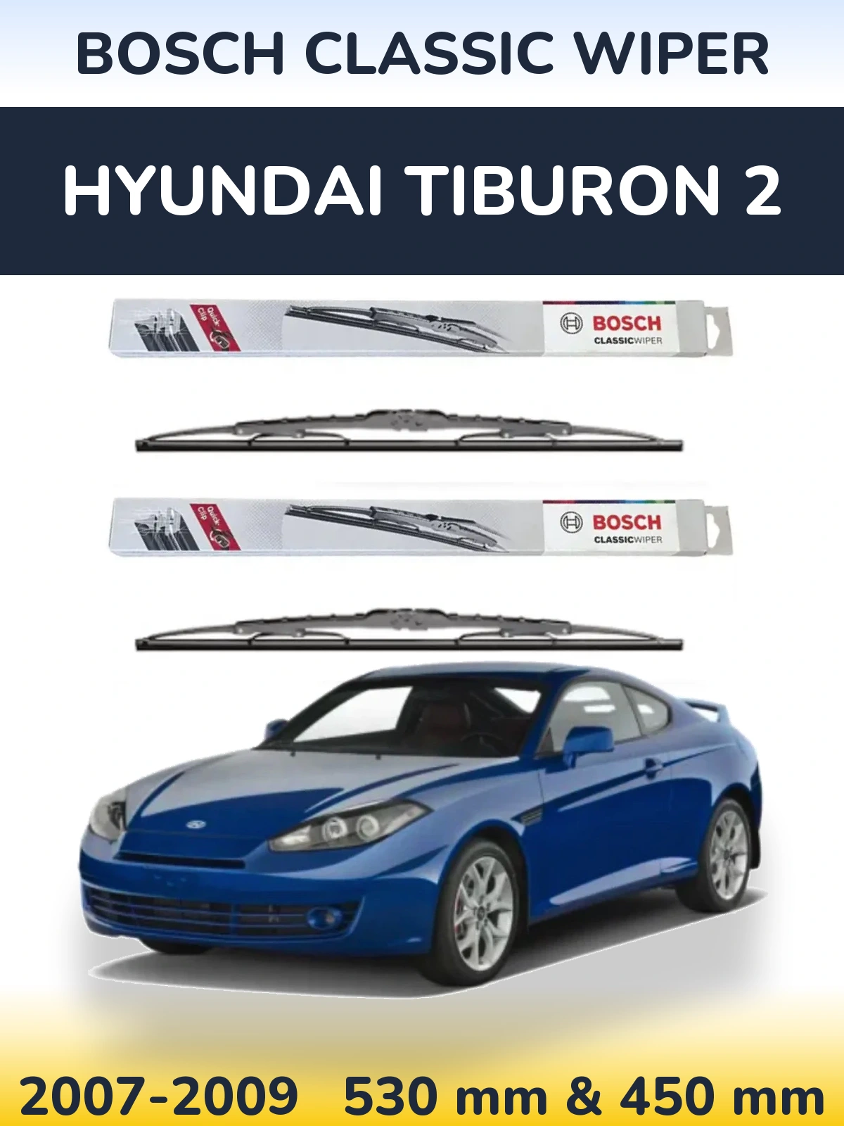 Sada předních stěračů BOSCH Classic Wiper 530 a 450 mm pro Hyundai Tiburon 2 2007-2009