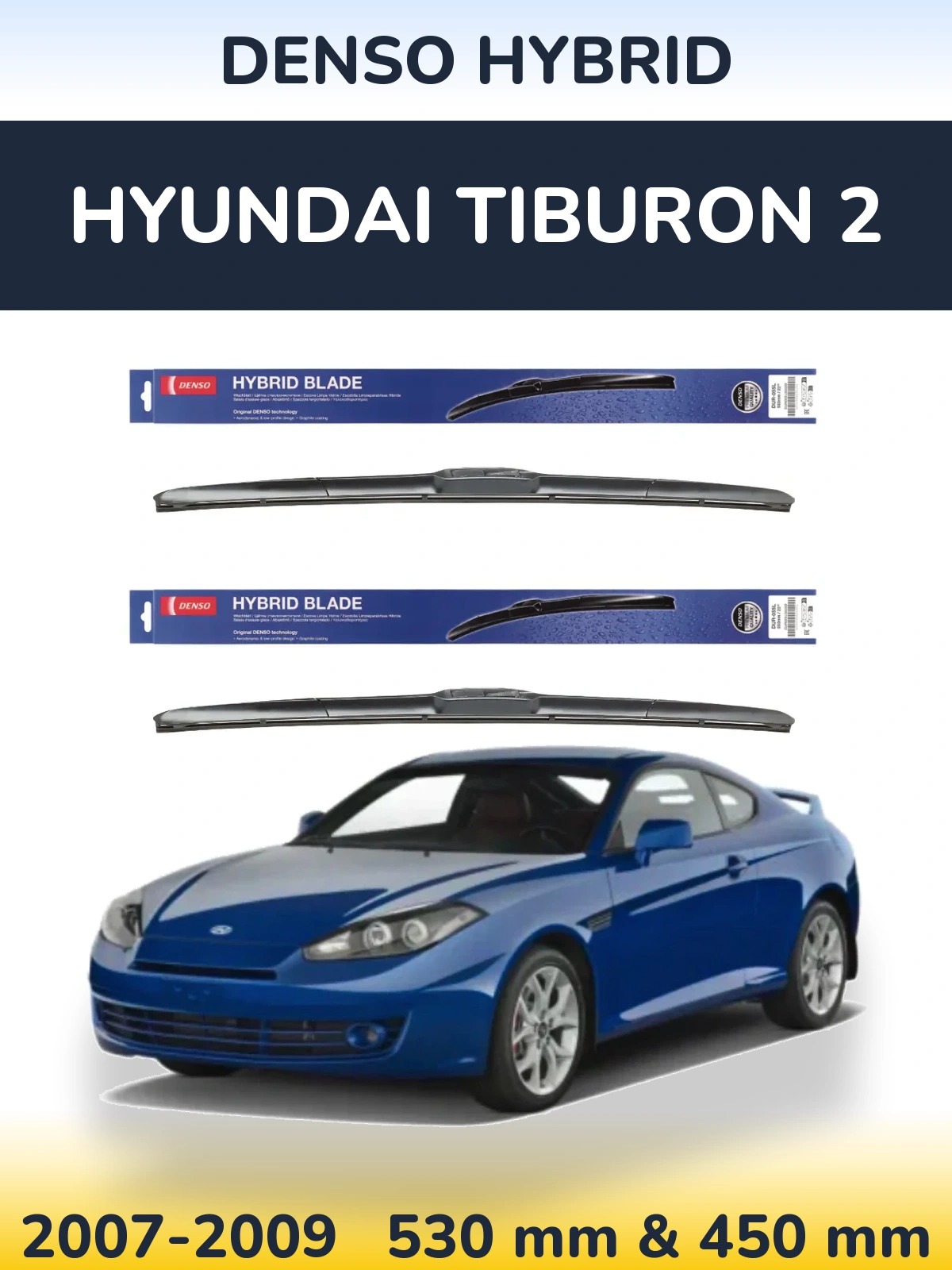 Sada předních stěračů Denso Hybrid 530 a 450 mm pro Hyundai Tiburon 2 2007-2009