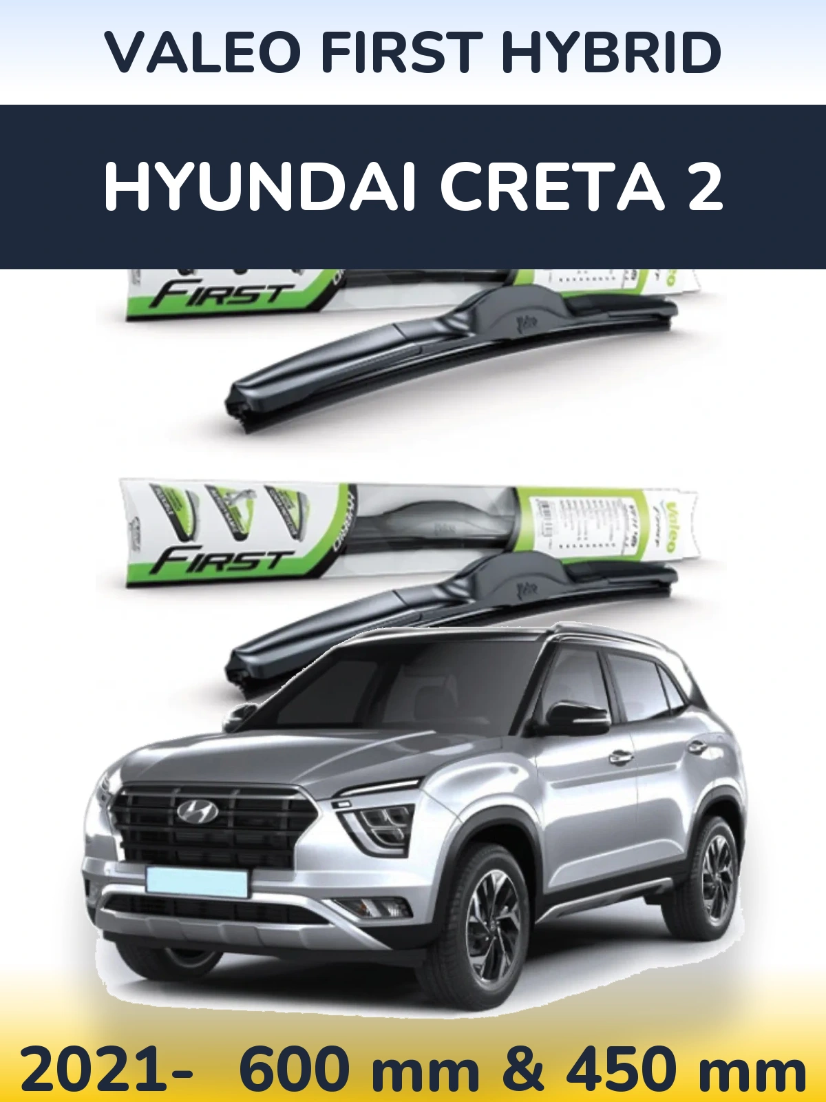 Sada předních stěračů Valeo First Hybrid 600 a 450 mm pro Hyundai Creta 2 2021-2026