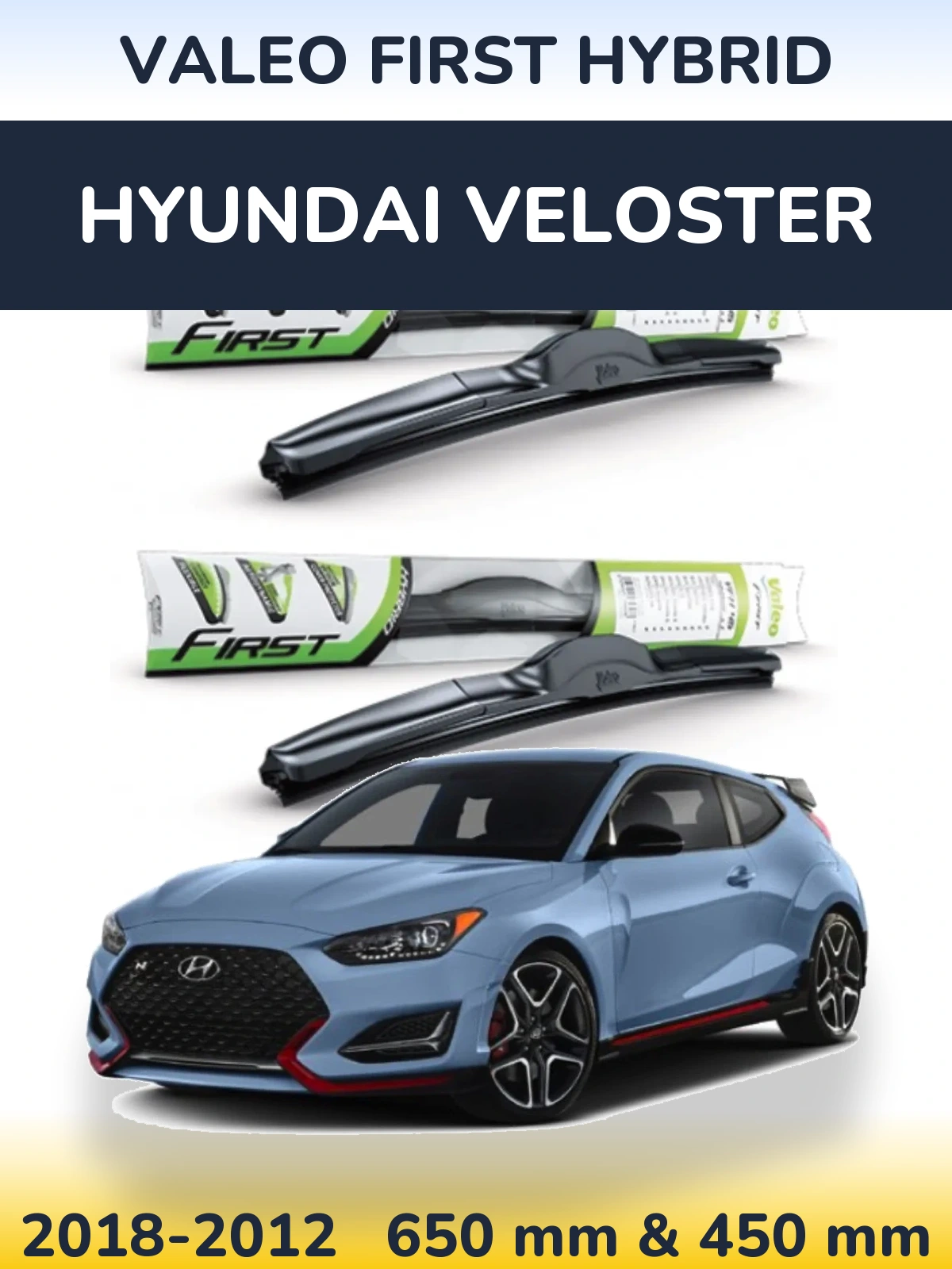 Sada předních stěračů Valeo First Hybrid 650 a 450 mm pro Hyundai Veloster 2018-2012
