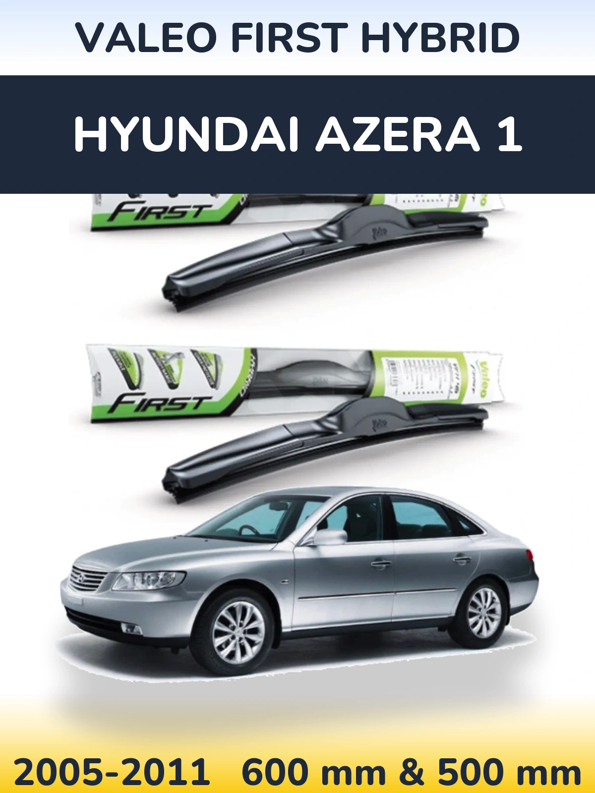 Sada předních stěračů Valeo First Hybrid 600 a 500 mm pro Hyundai Azera 1 2005-2011