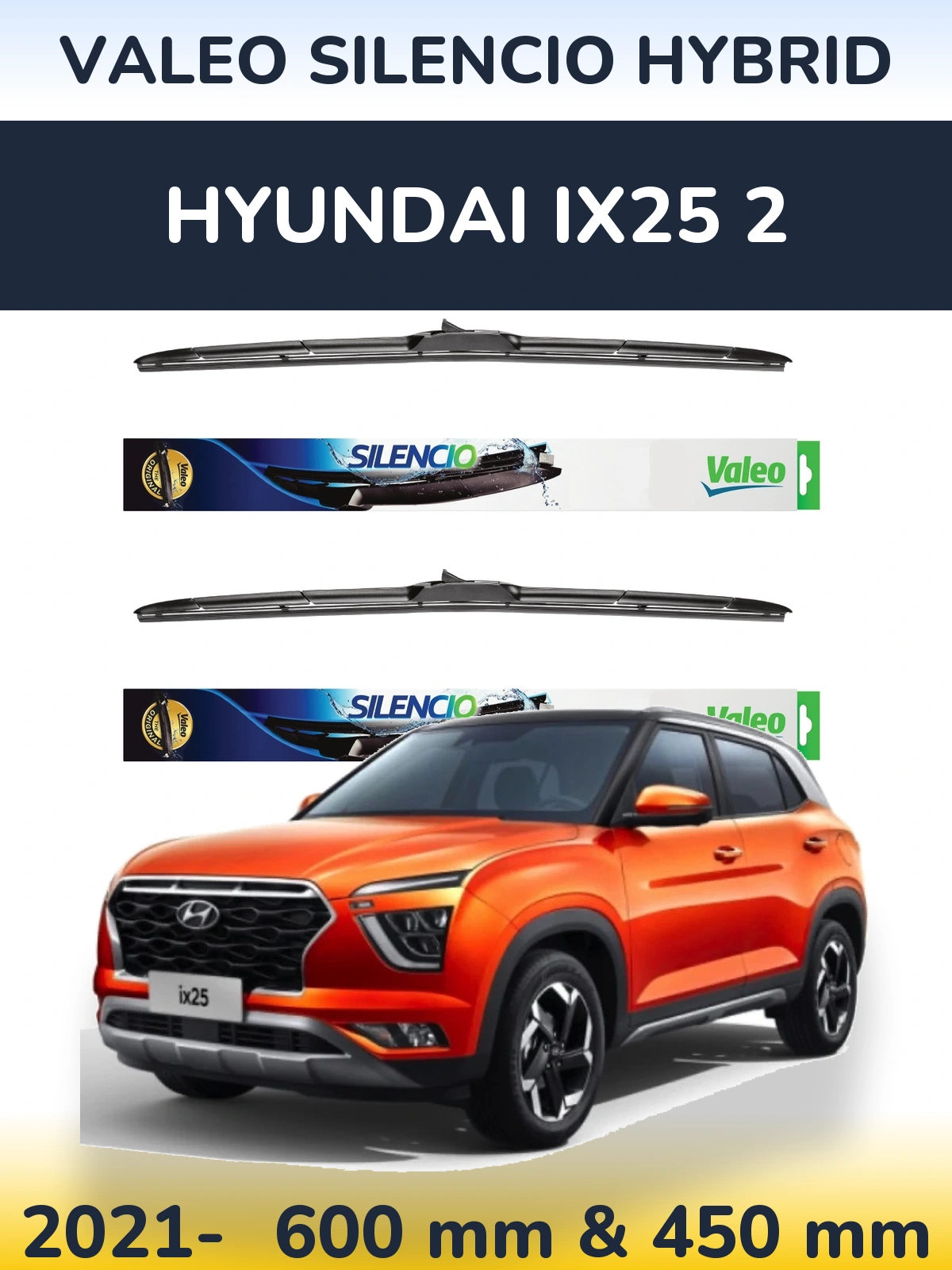 Sada předních stěračů Valeo Silencio Hybrid 600 a 450 mm pro Hyundai ix25 2 2021-2026
