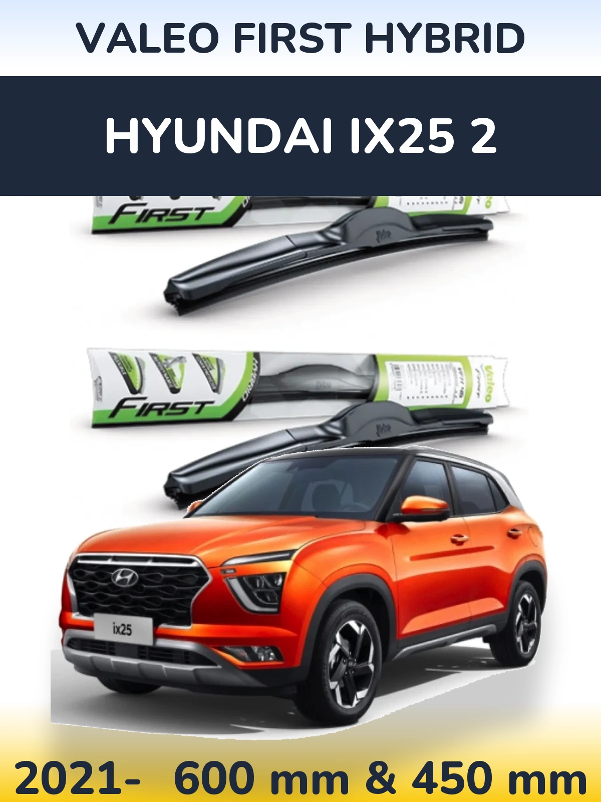 Sada předních stěračů Valeo First Hybrid 600 a 450 mm pro Hyundai ix25 2 2021-2026