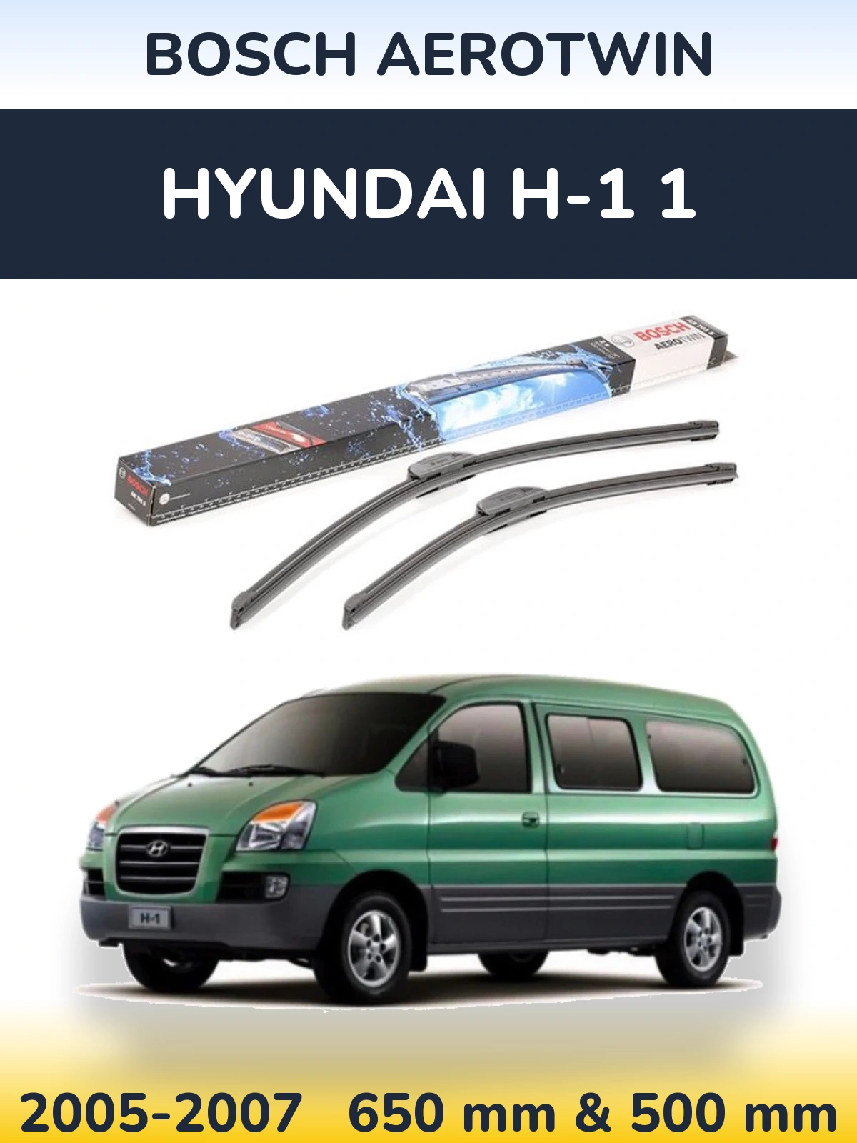 Комплект передніх щіток BOSCH AeroTwin 650 & 500 мм для Hyundai H-1 1 2005-2007