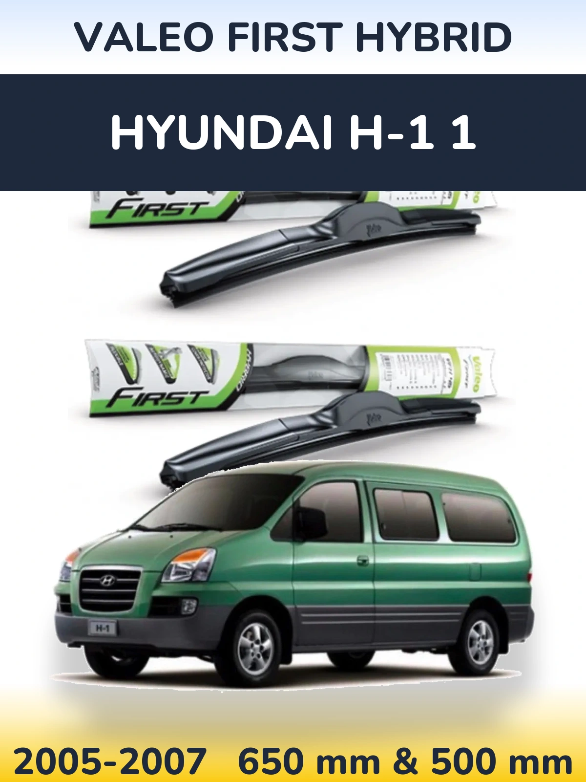 Комплект передніх щіток Valeo First Hybrid 650 & 500 мм для Hyundai H-1 1 2005-2007