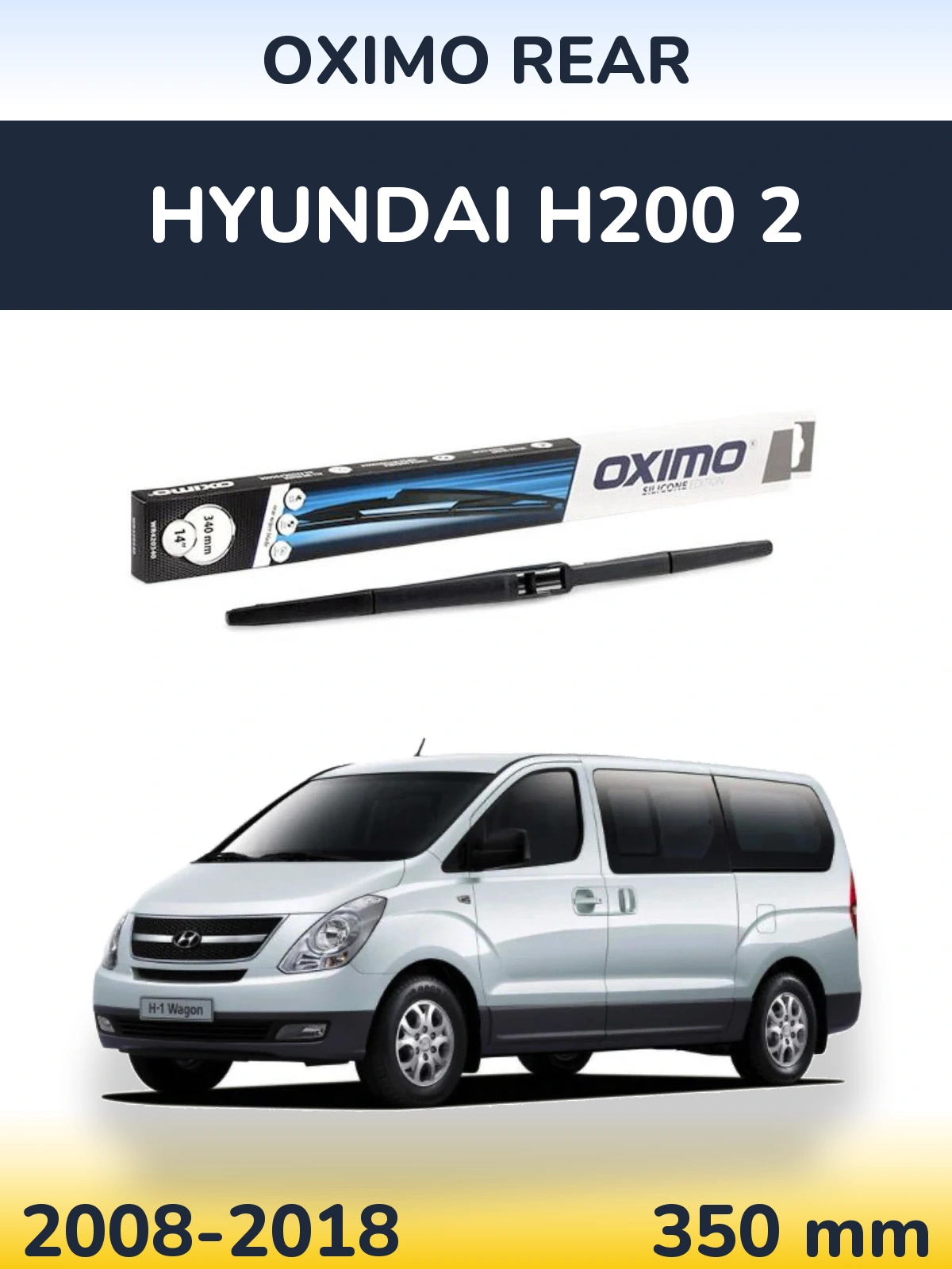 Zadní stěrač Oximo Rear 350 mm pro Hyundai H200 2 2008-2018