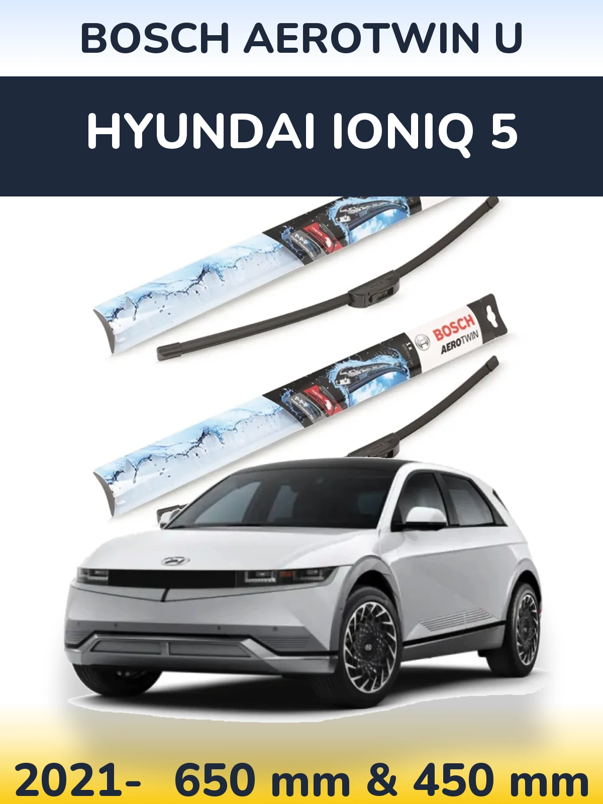 Sada předních stěračů BOSCH AeroTwin U 650 a 450 mm pro Hyundai IONIQ 5 2021-2026