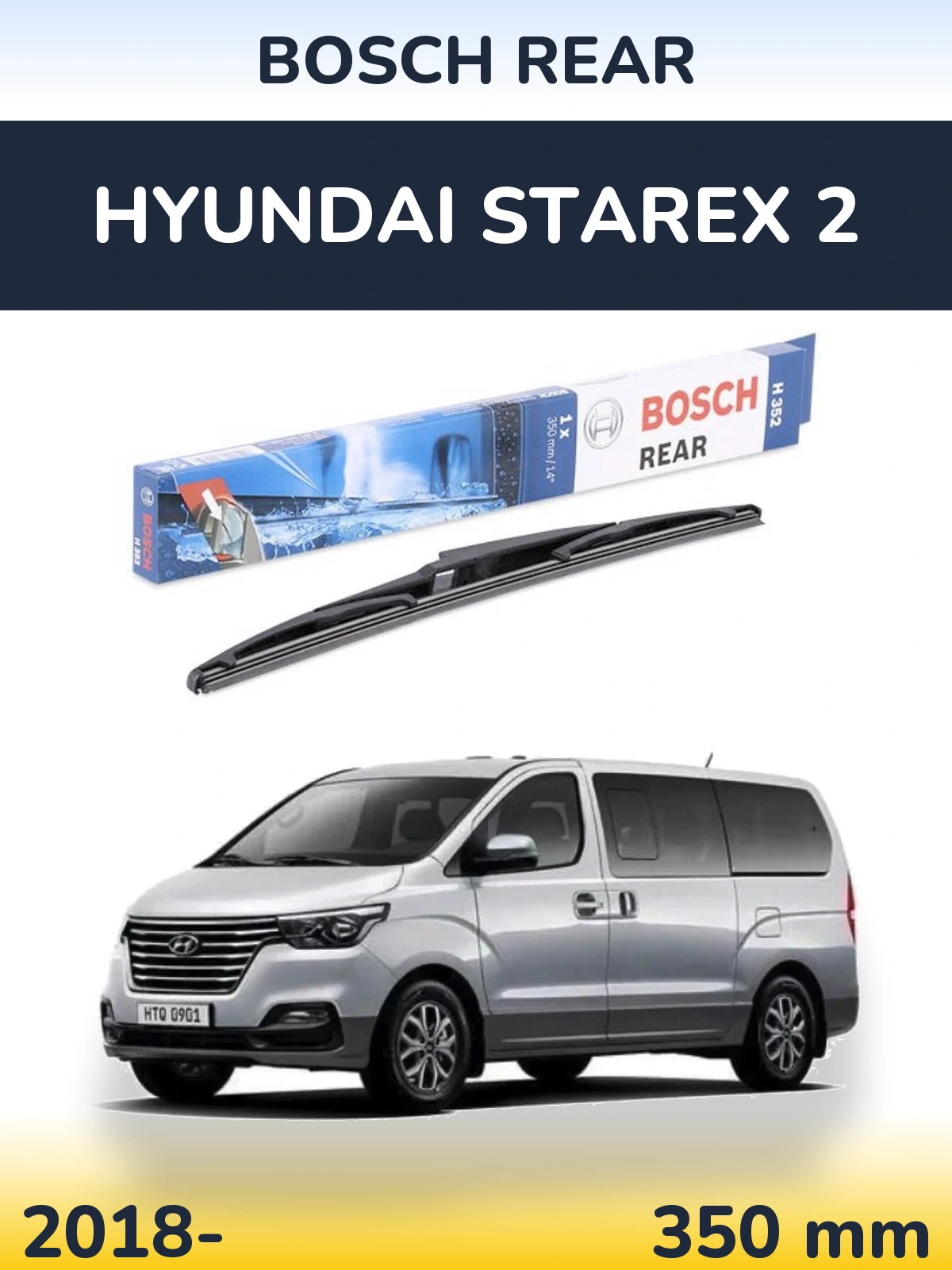 Zadní stěrač BOSCH Rear 350 mm pro Hyundai Starex 2 2018-2026