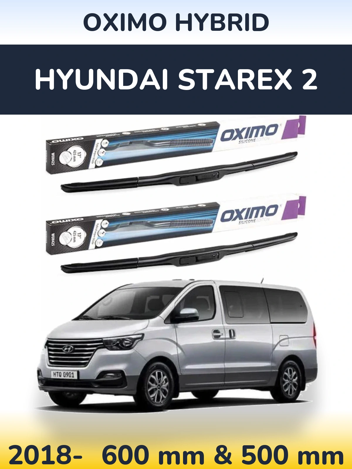 Sada předních stěračů Oximo Hybrid 600 a 500 mm pro Hyundai Starex 2 2018-2026