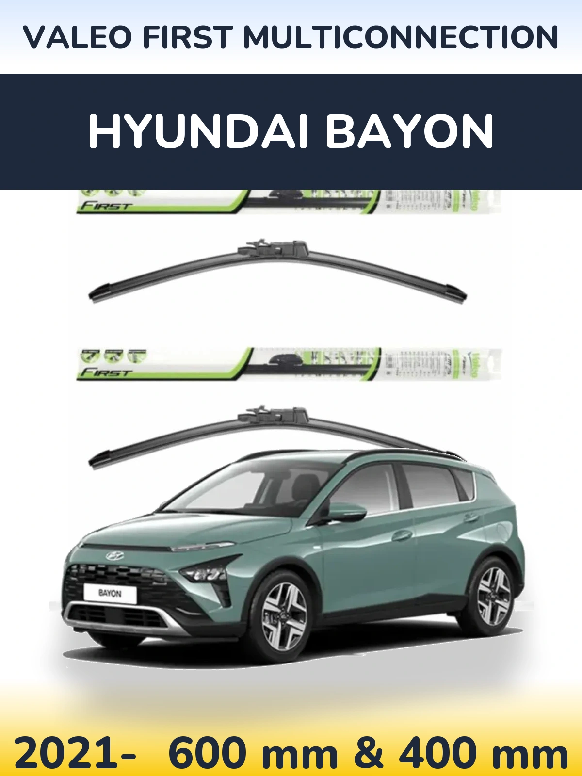 Комплект передніх щіток Valeo First MultiConnection 600 & 400 мм для Hyundai Bayon 2021-2026