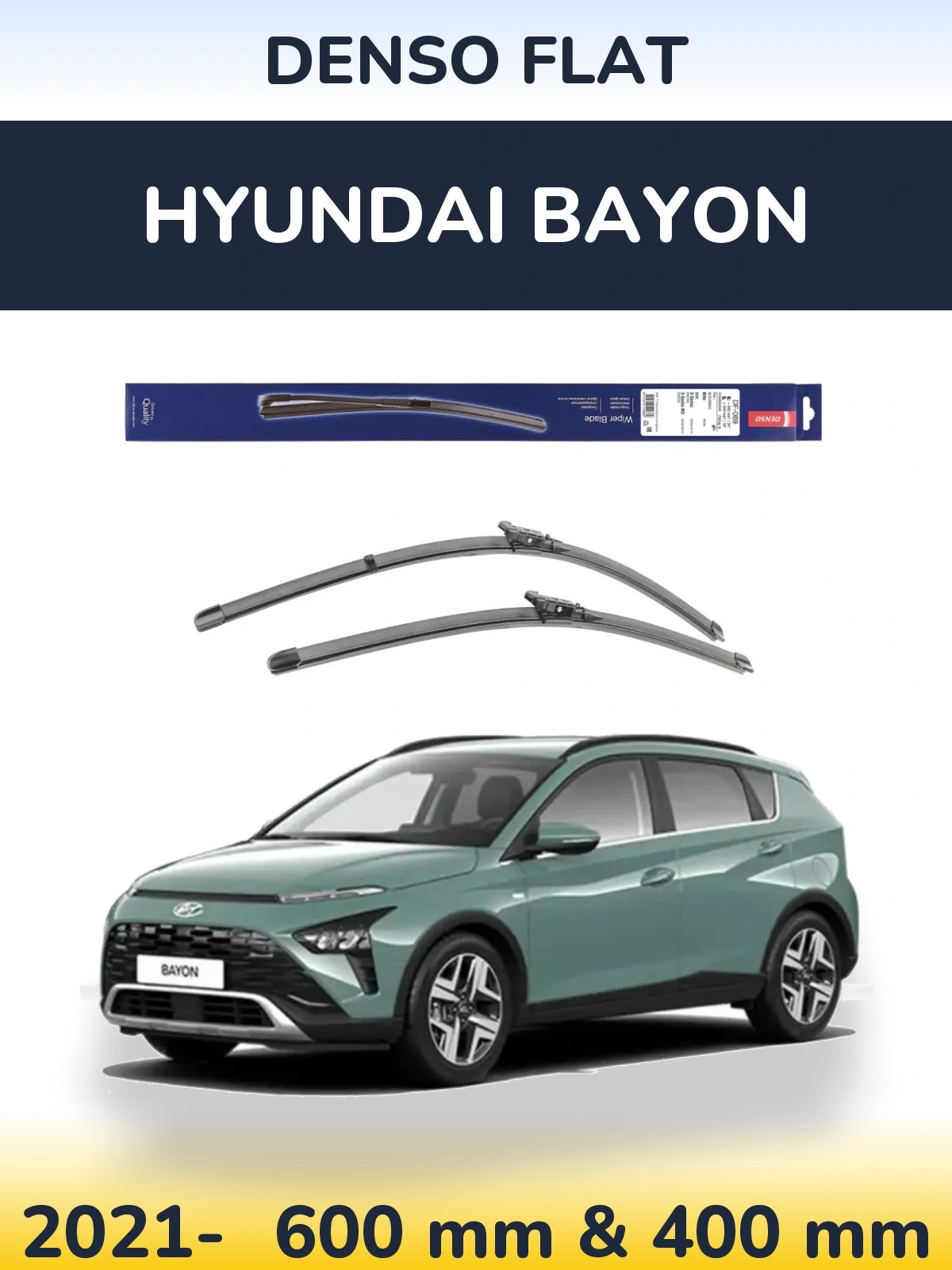 Комплект передніх щіток Denso Flat 600 & 400 мм для Hyundai Bayon 2021-2026
