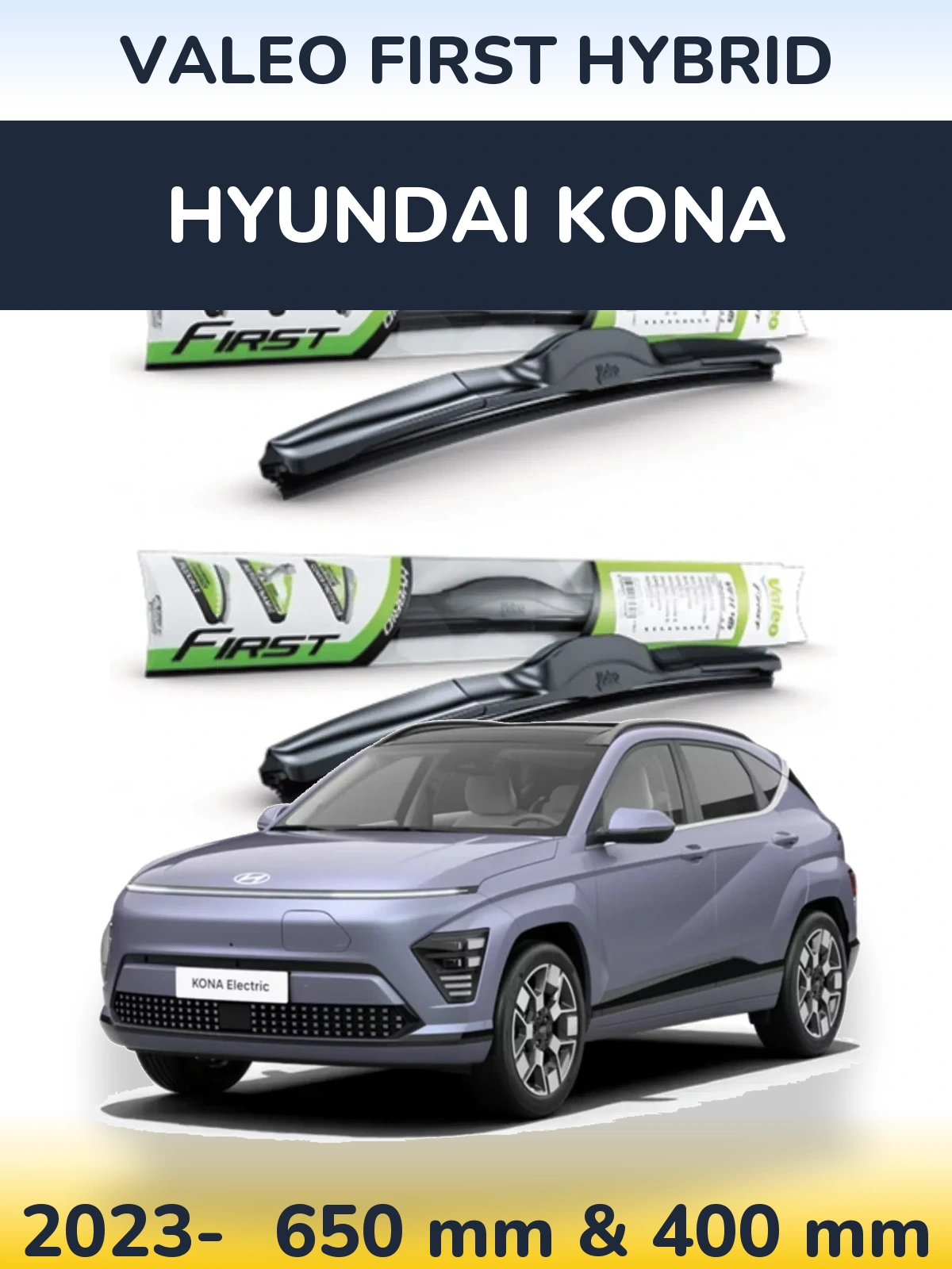 Комплект передніх щіток Valeo First Hybrid 650 & 400 мм для Hyundai Kona 2023-2026