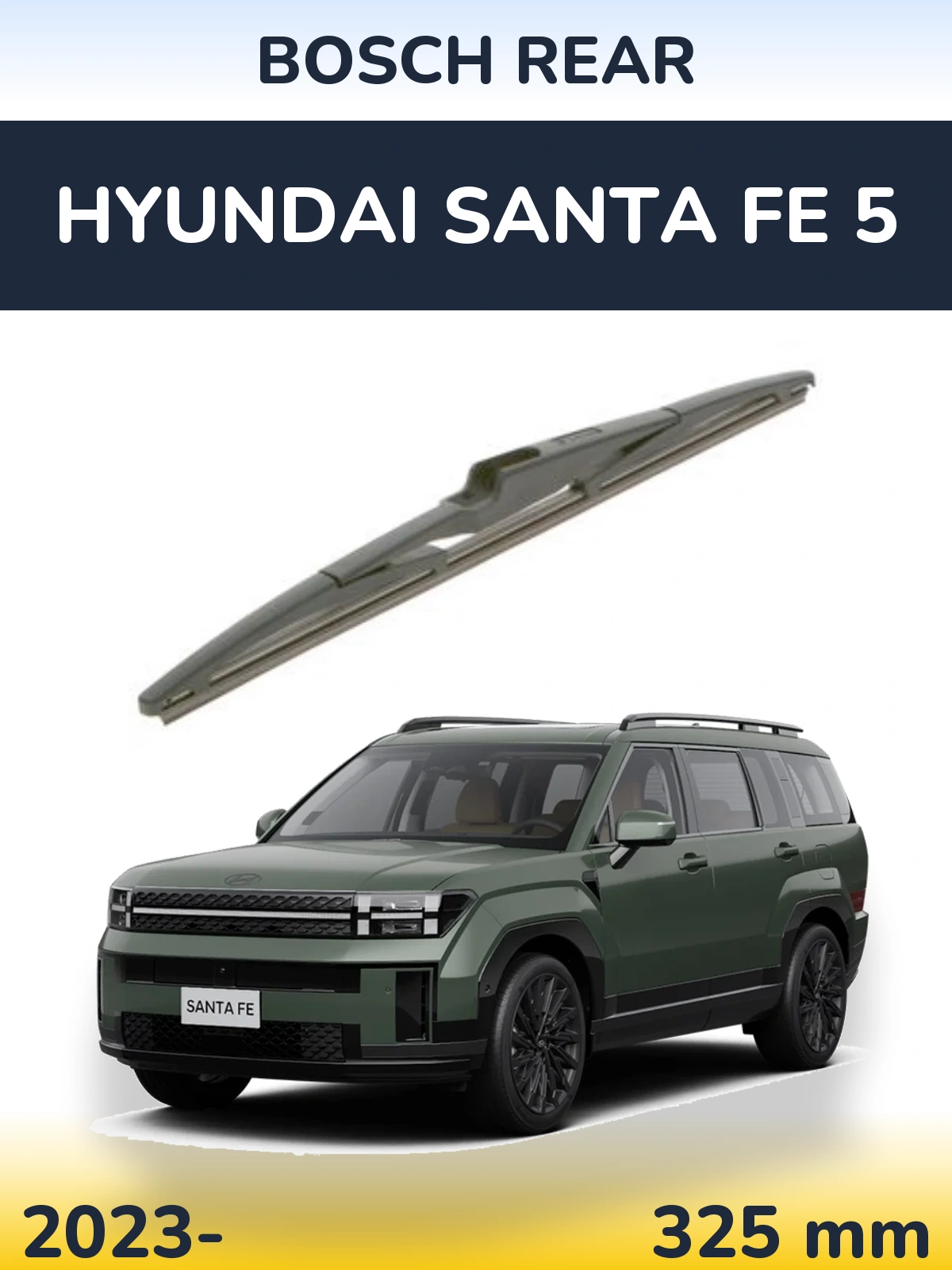 Zadní stěrač BOSCH Rear 325 mm pro Hyundai Santa Fe 5 2023-2026