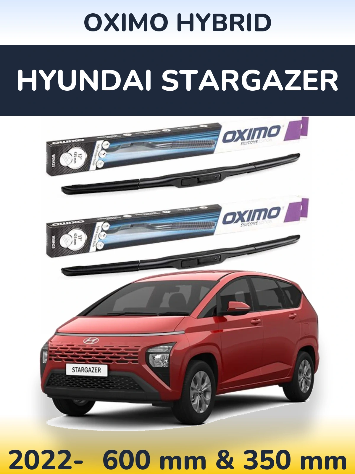 Комплект передніх щіток Oximo Hybrid 600 & 350 мм для Hyundai Stargazer 2022-2026