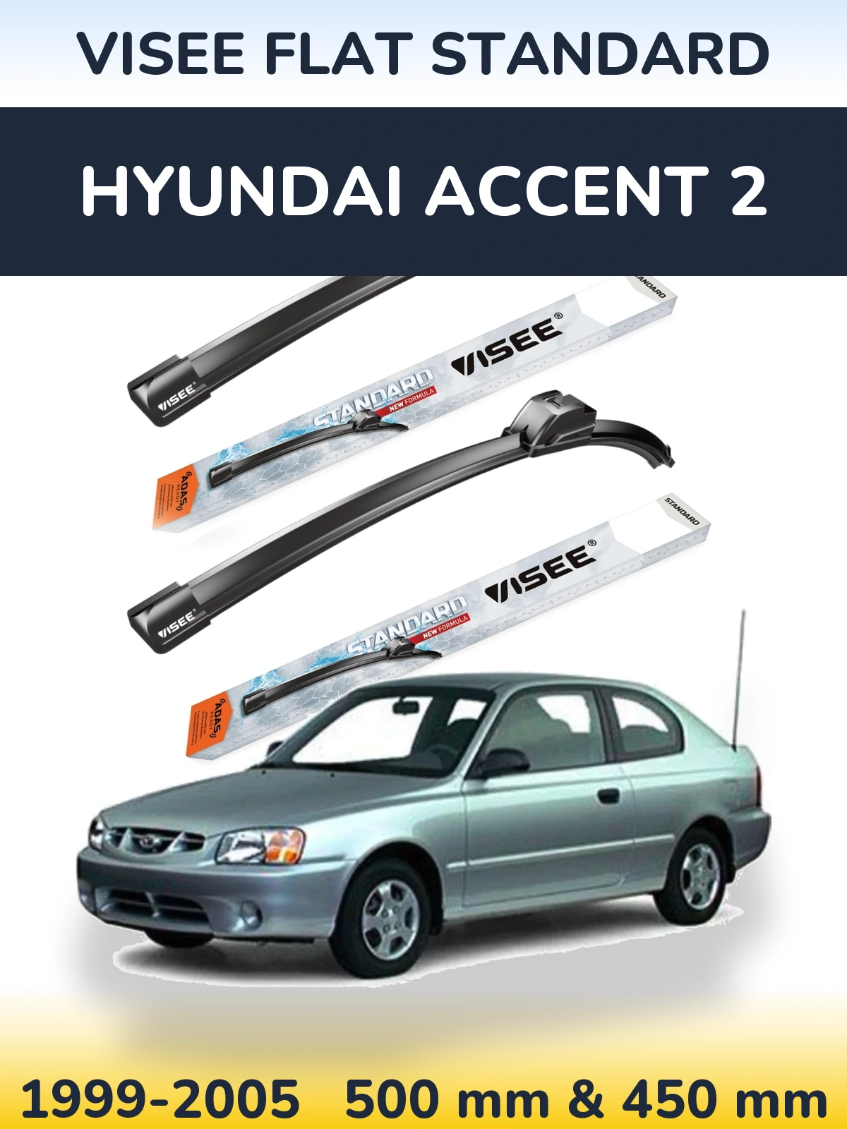 Sada předních stěračů VISEE FLAT STANDARD 500 a 450 mm pro Hyundai Accent 2 1999-2005