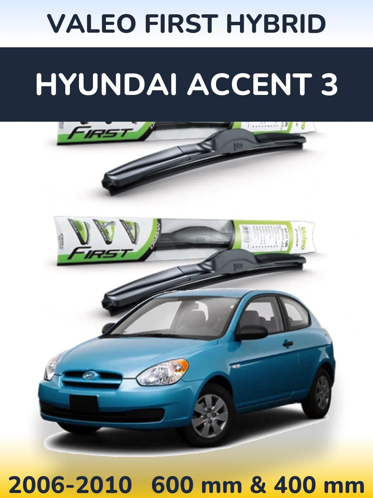 Sada předních stěračů Valeo First Hybrid 600 a 400 mm pro Hyundai Accent 3 2006-2010