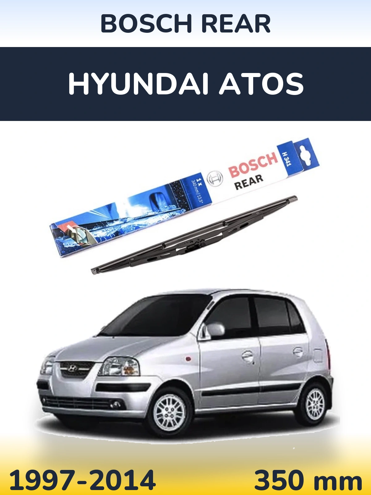 Zadní stěrač BOSCH Rear 340 mm pro Hyundai Atos 1997-2014