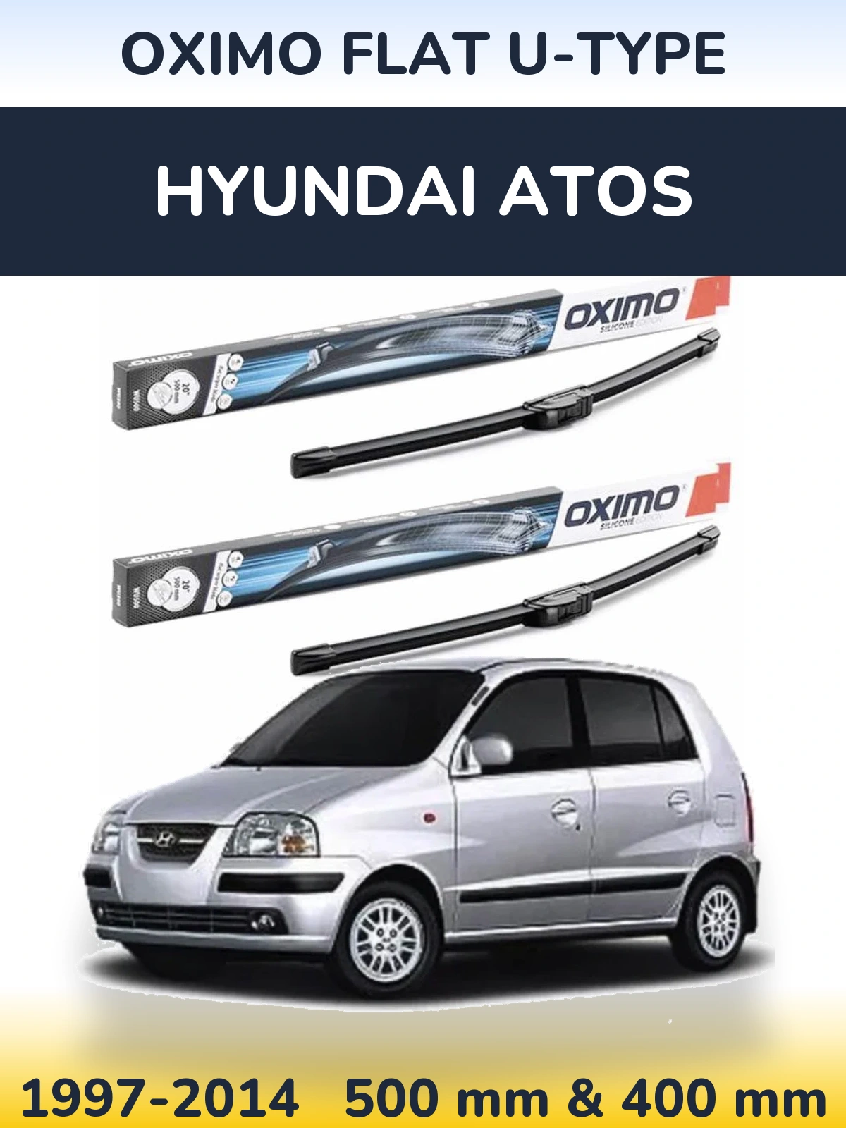 Комплект передніх щіток Oximo Flat U-type 500 & 400 мм для Hyundai Atos 1997-2014