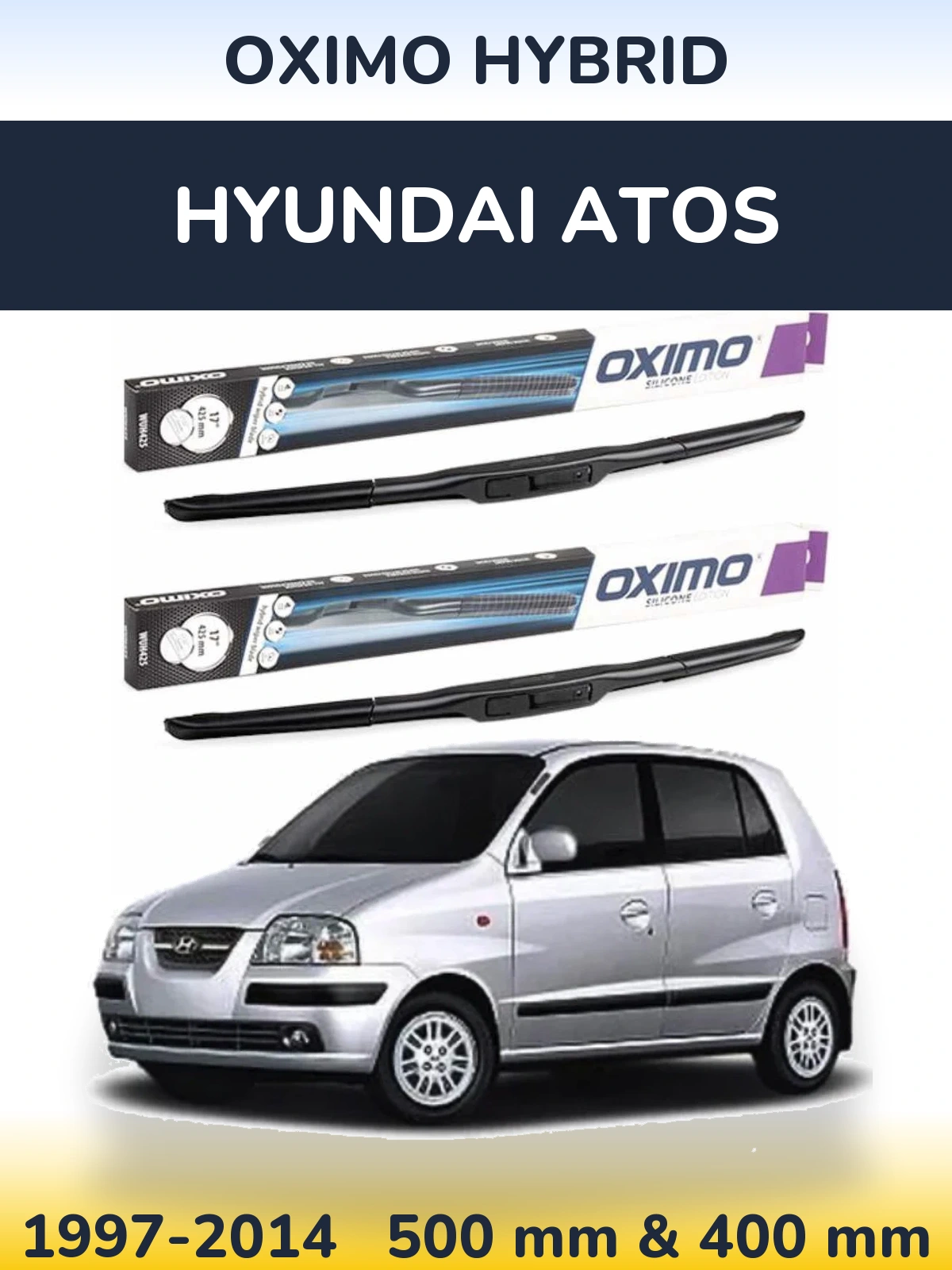 Комплект передніх щіток Oximo Hybrid 500 & 400 мм для Hyundai Atos 1997-2014