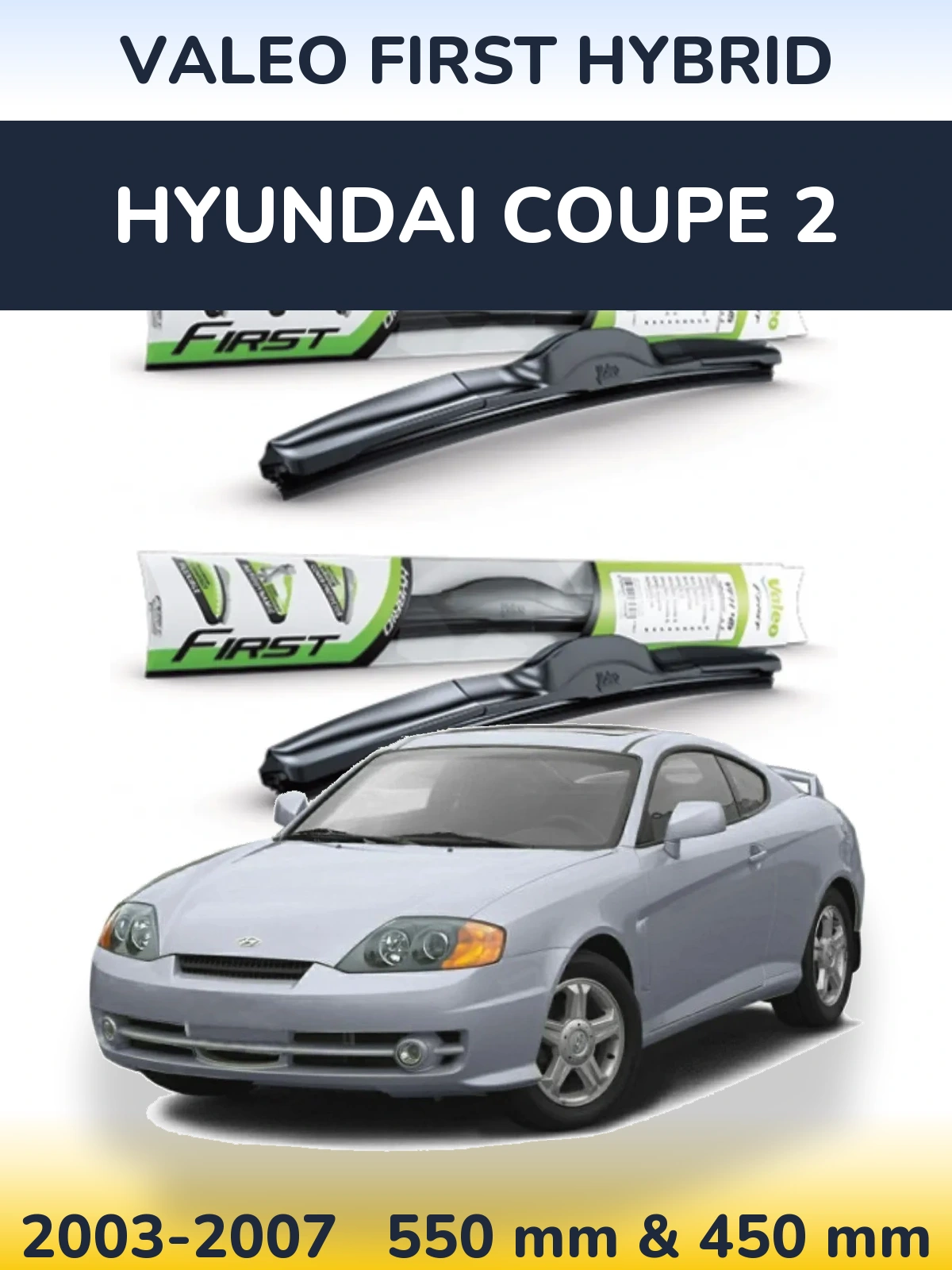 Sada předních stěračů Valeo First Hybrid 550 a 450 mm pro Hyundai Coupe 2 2003-2007