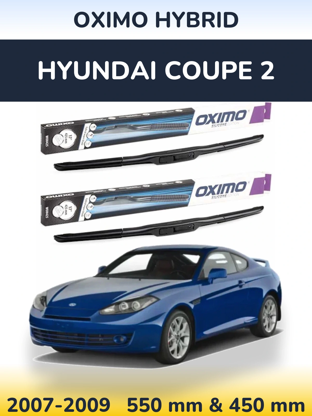 Комплект передніх щіток Oximo Hybrid 550 & 450 мм для Hyundai Coupe 2 2007-2009