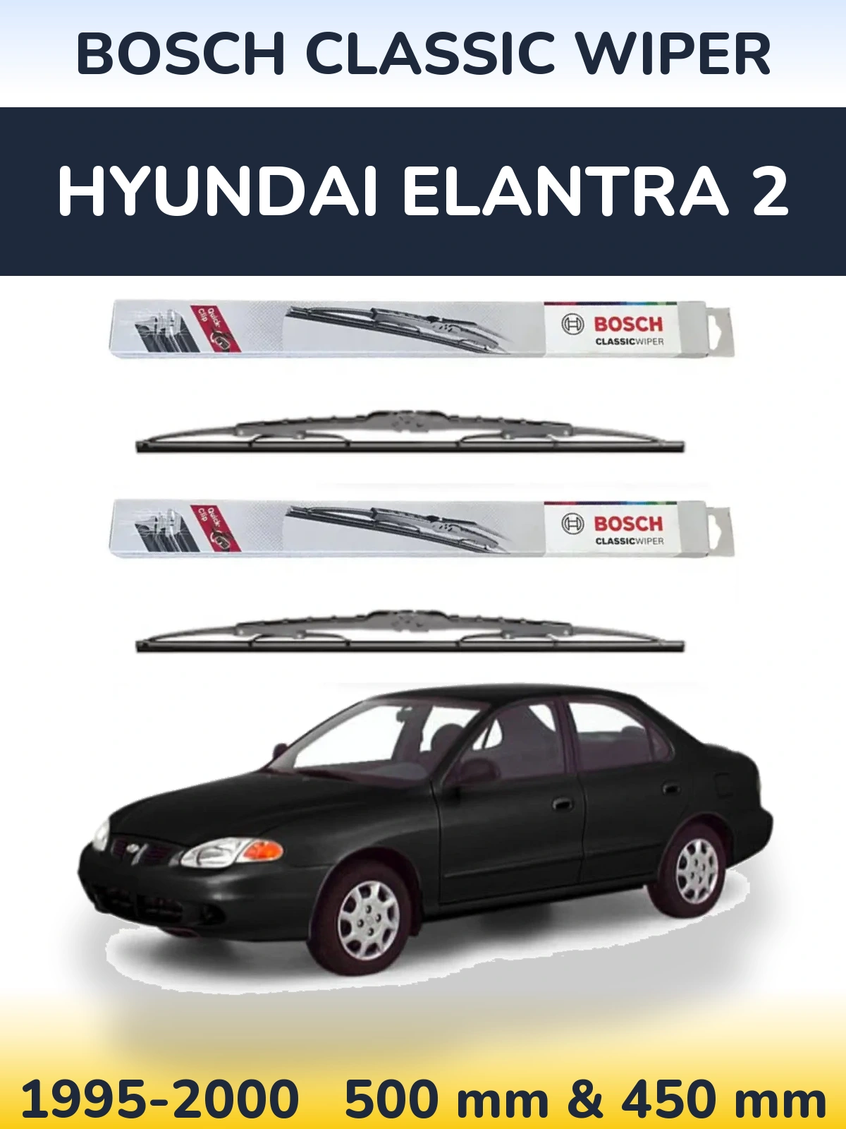 Sada předních stěračů BOSCH Classic Wiper 500 a 450 mm pro Hyundai Elantra 2 1995-2000