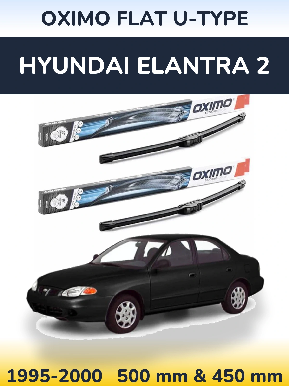 Комплект передніх щіток Oximo Flat U-type 500 & 450 мм для Hyundai Elantra 2 1995-2000